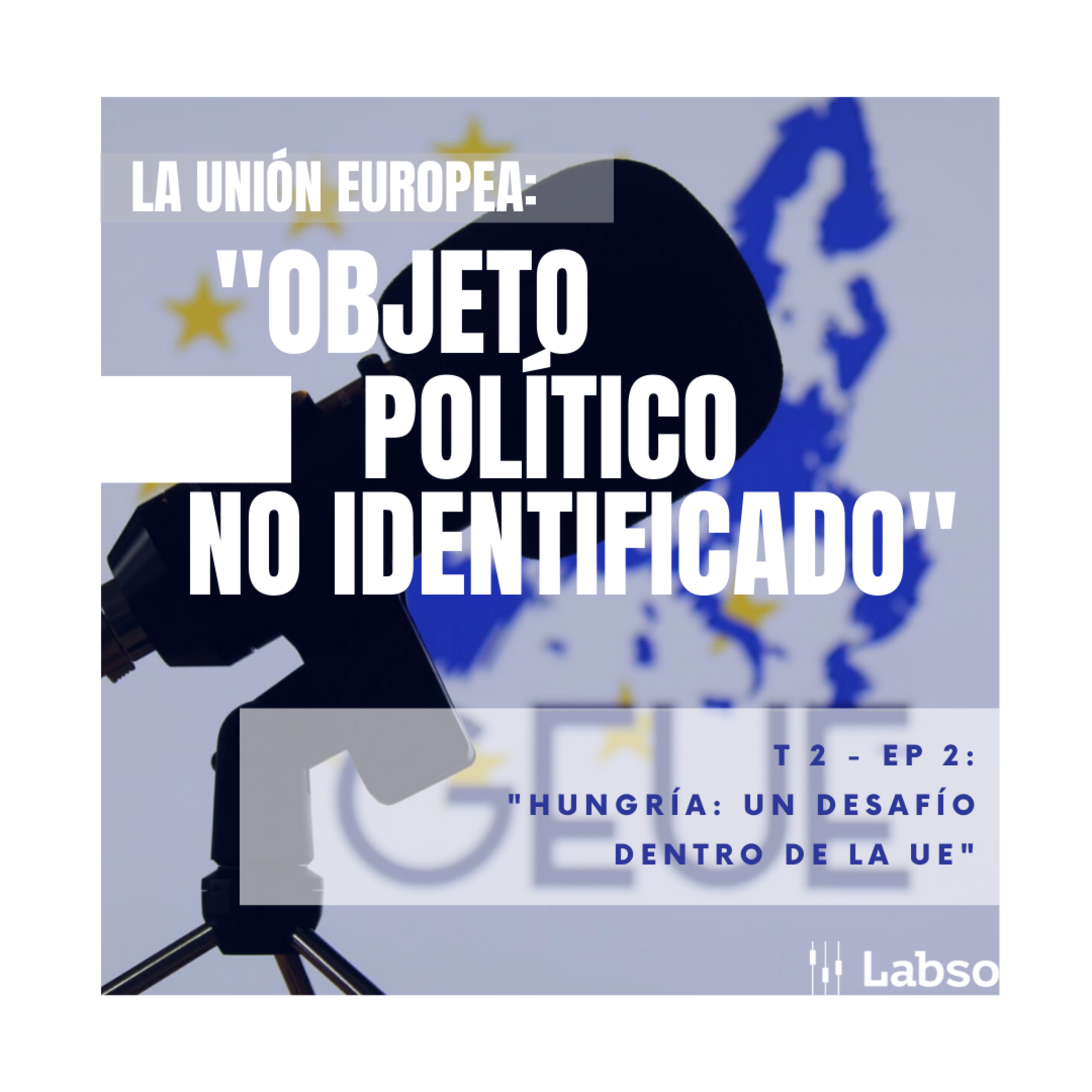 La Unión Europea: Objeto Político No Identificado