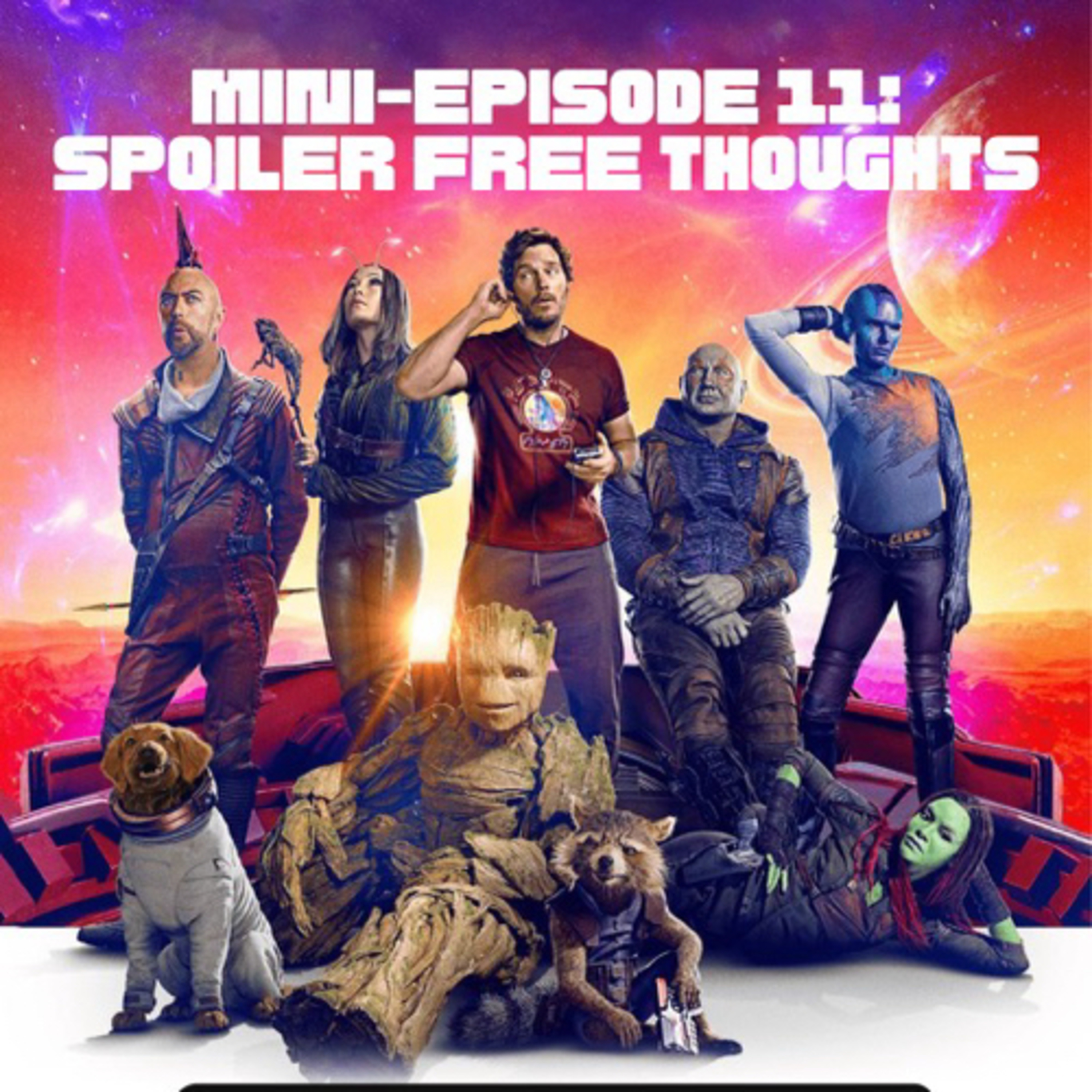 Mini-Episode 11: Quick Thoughts on Guardians of the Galaxy: Vol. 3  episode artwork