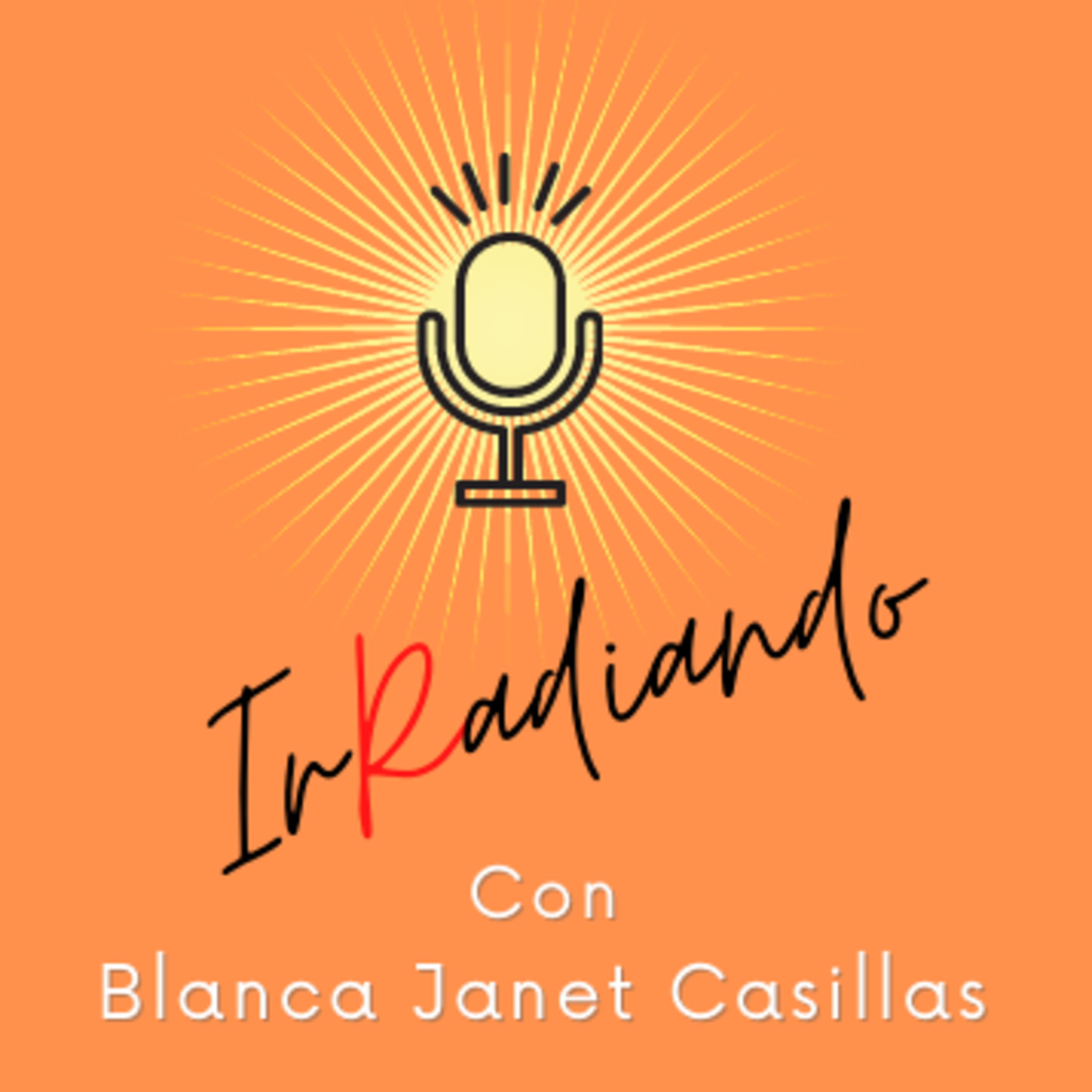 IrRadiando con Blanca Janet Casillas