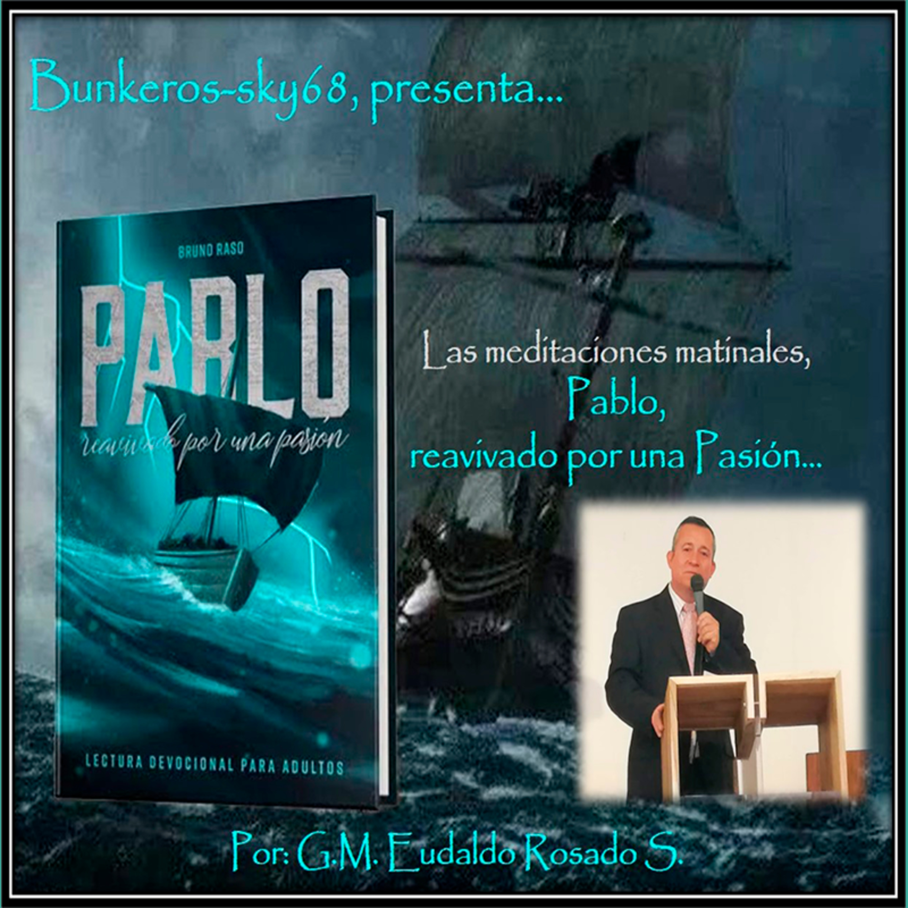 Pablo: Reavivado por una pasión - Eudaldo Rosado
