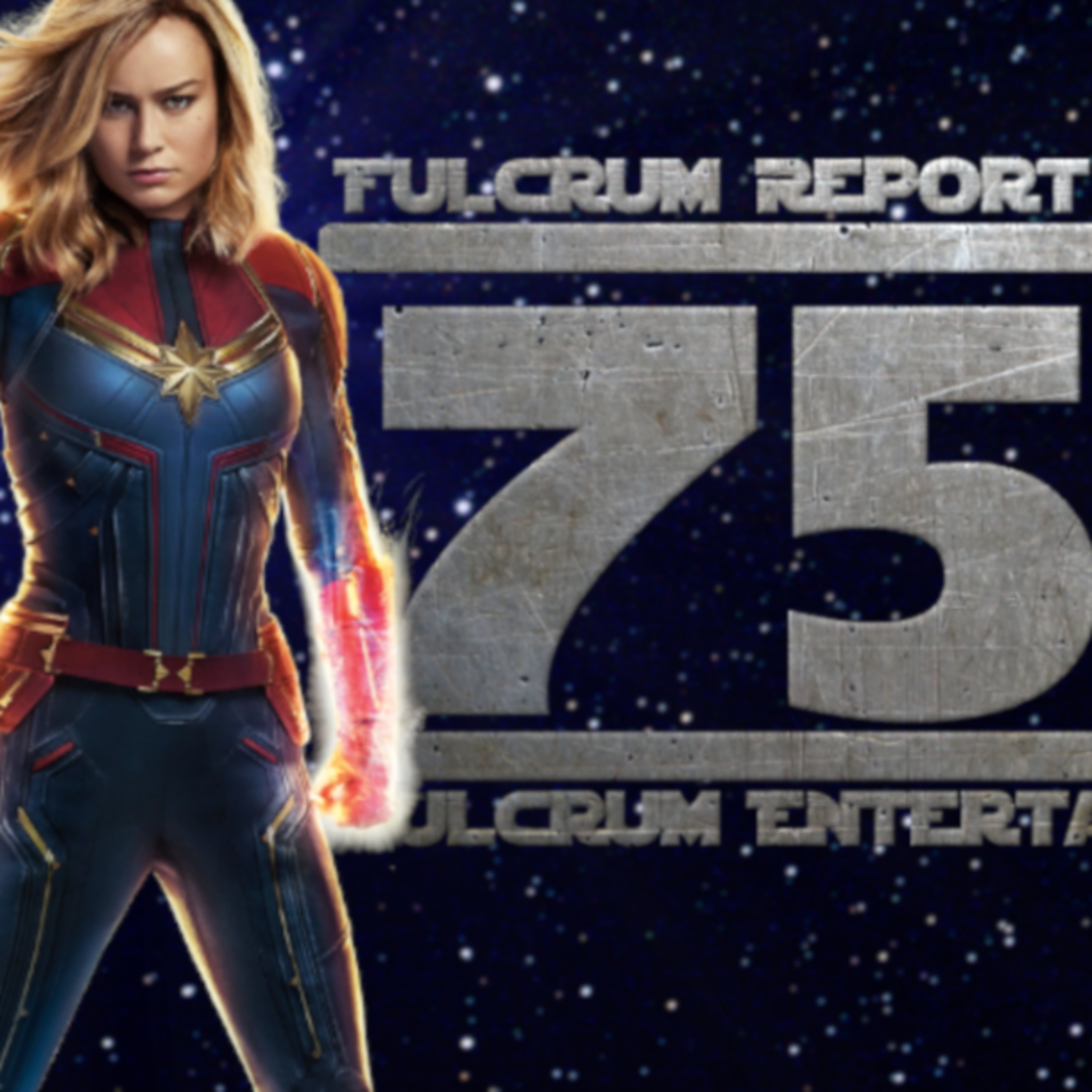 Captain Marvel Watch Party!!! | Fulcrum Report 75 episode artwork