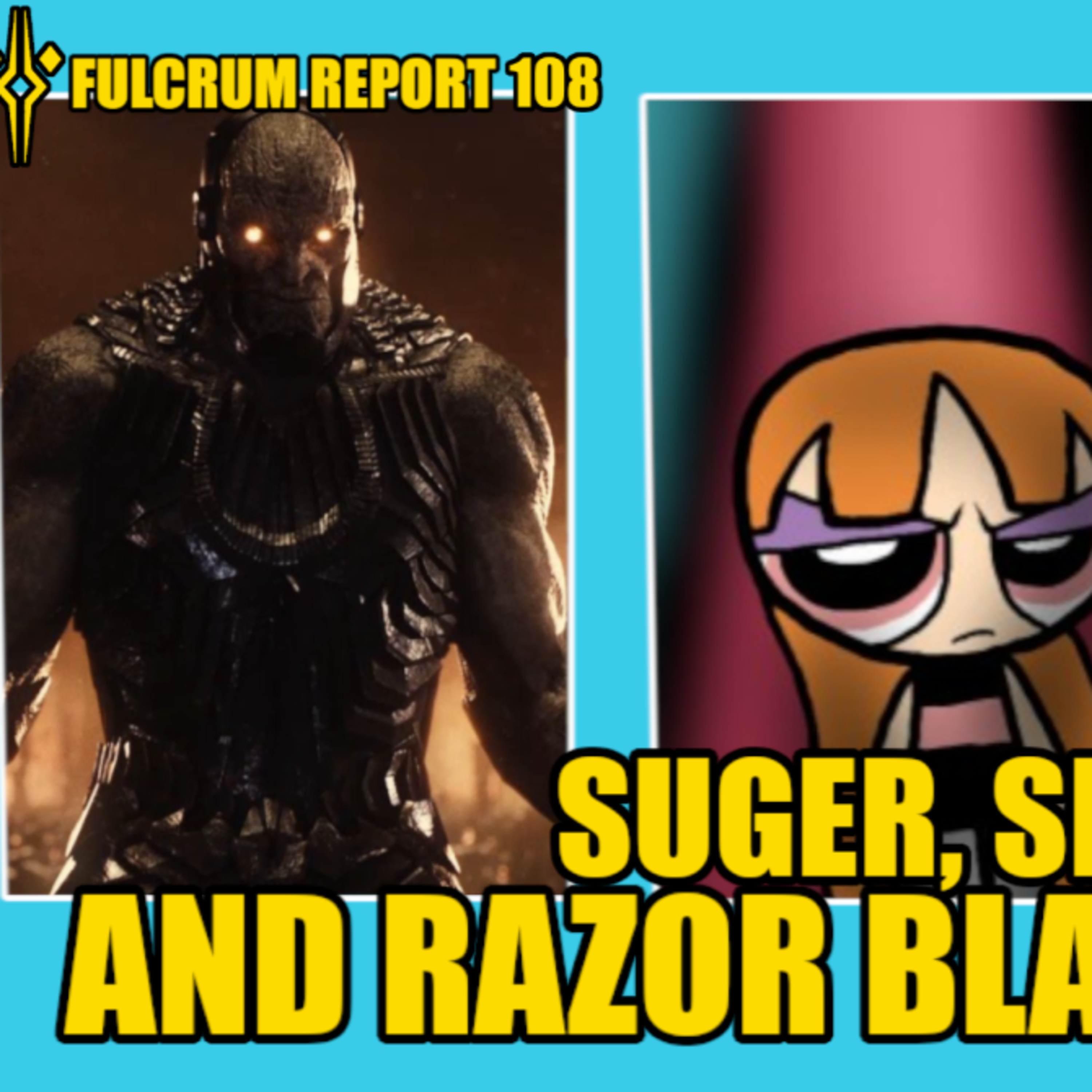 JL Predictions, TMNT, & 20-something PowerPuff Girls?!? | Fulcrum Report #108​ episode artwork