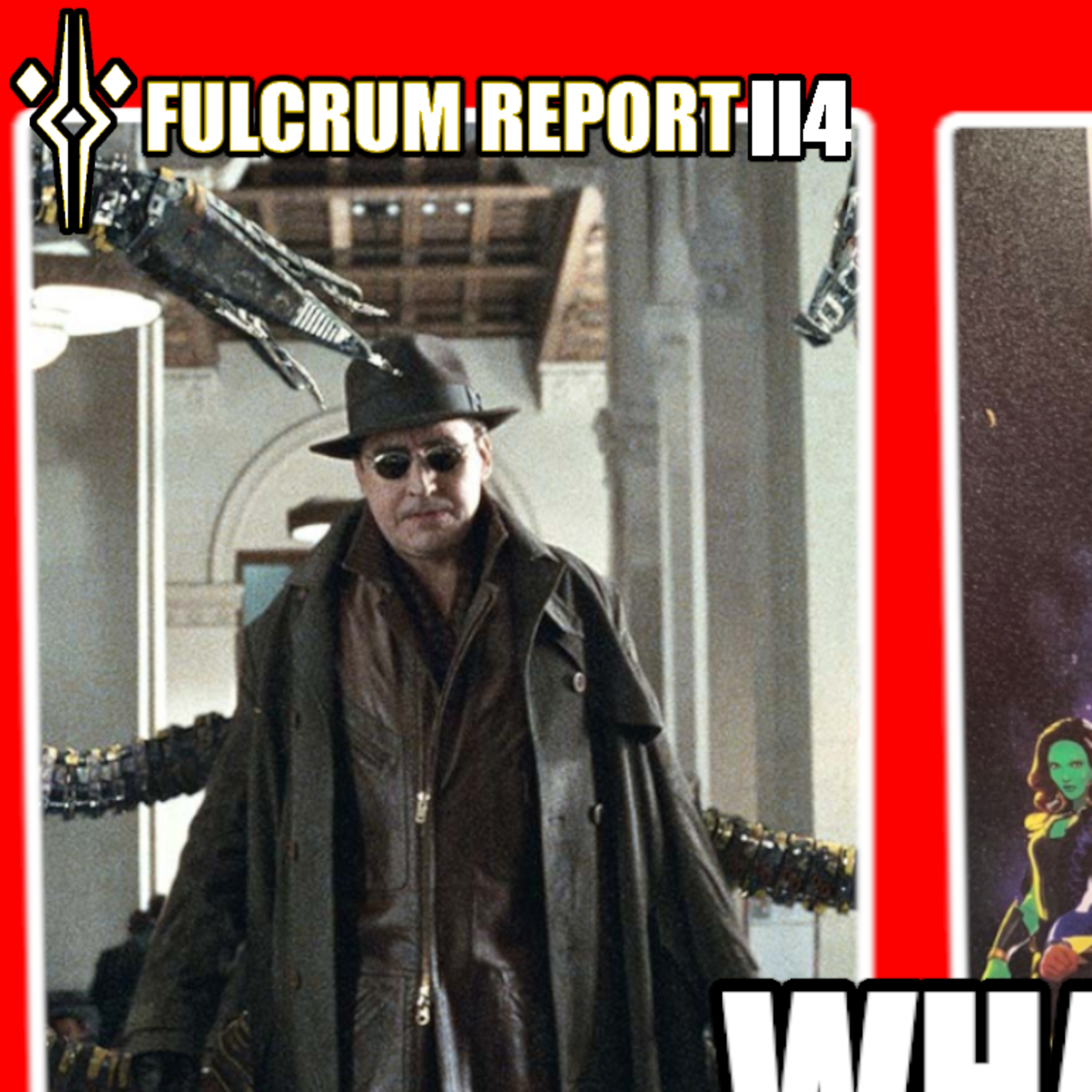 Marvel's What If?... leaks, Thor 4 Cast, & Doc Ock Back in Spider-Man | Fulcrum Report 114 episode artwork