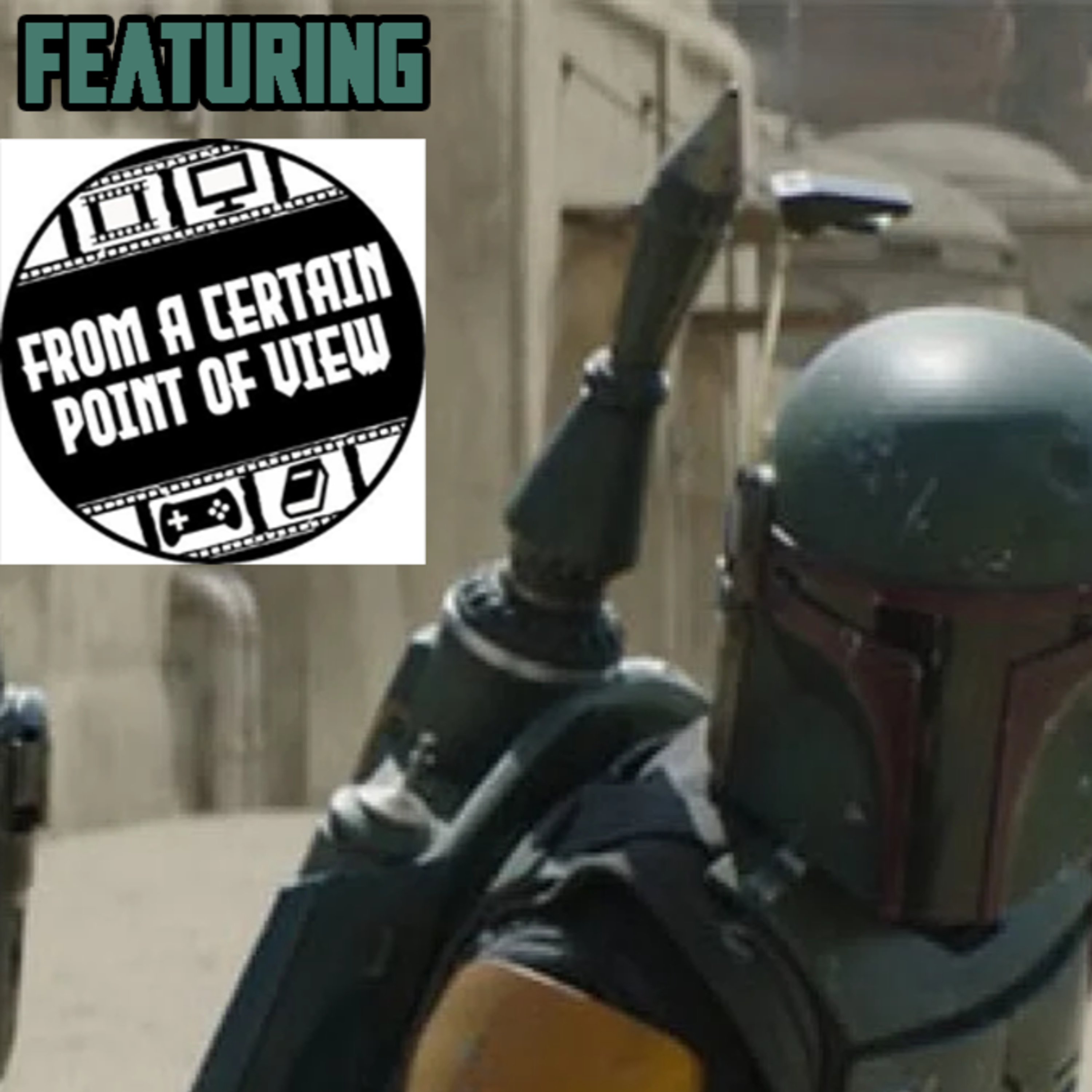 Book of Boba Fett Ep 7 Review (ft. FROM A CERTAIN POV PODCAST) | FE Podcast 155 episode artwork