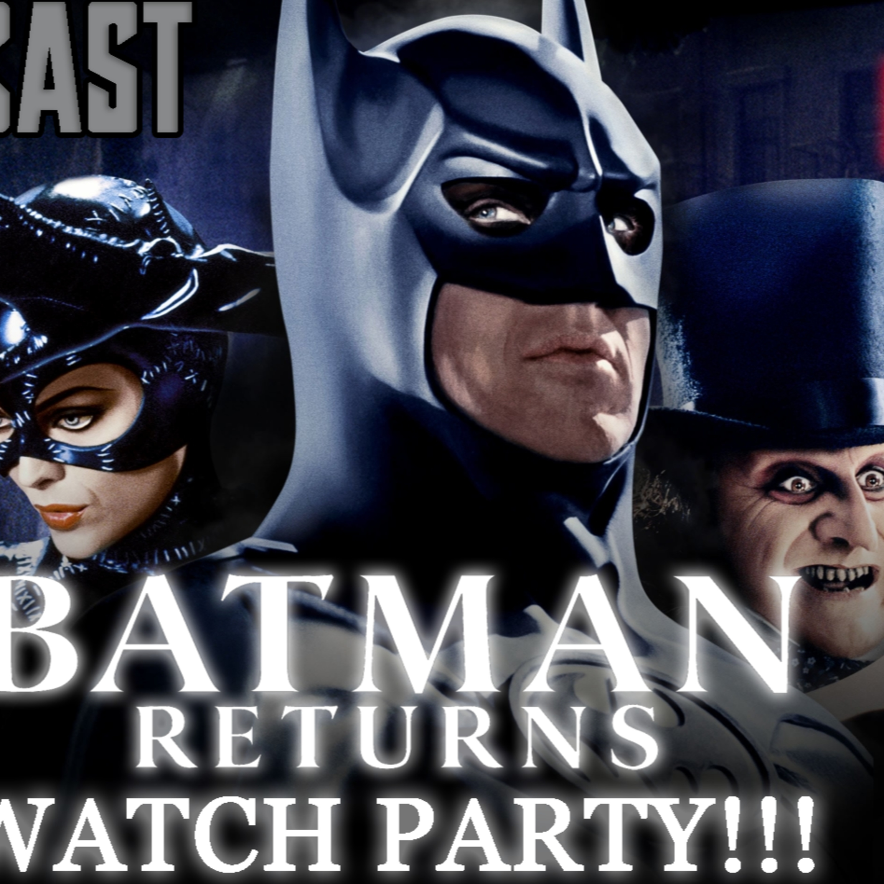 Batman Returns (1992) Watch Party | FE Podcast 156 episode artwork