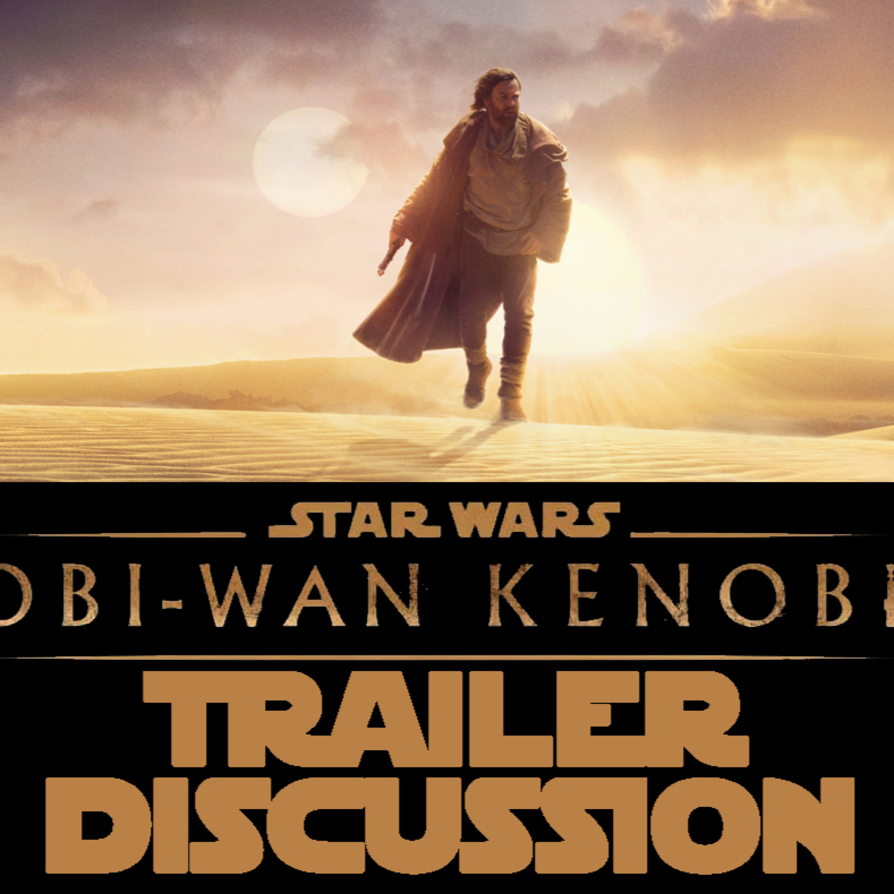 Obi-Wan Kenobi Trailer Discussion | FE Podcast 158