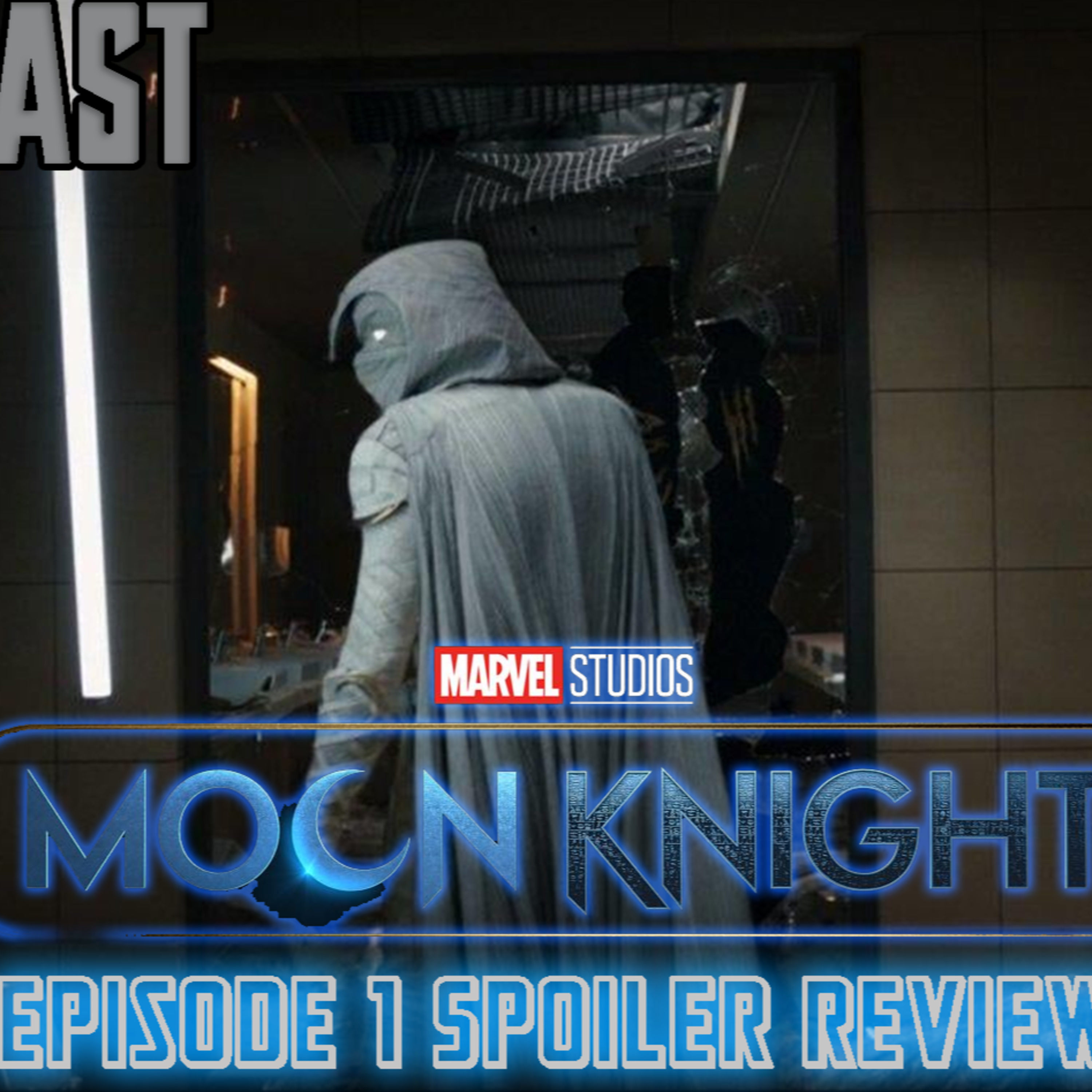 Moon Knight Episode 1 Spoiler Review | FE Podcast 160 episode artwork