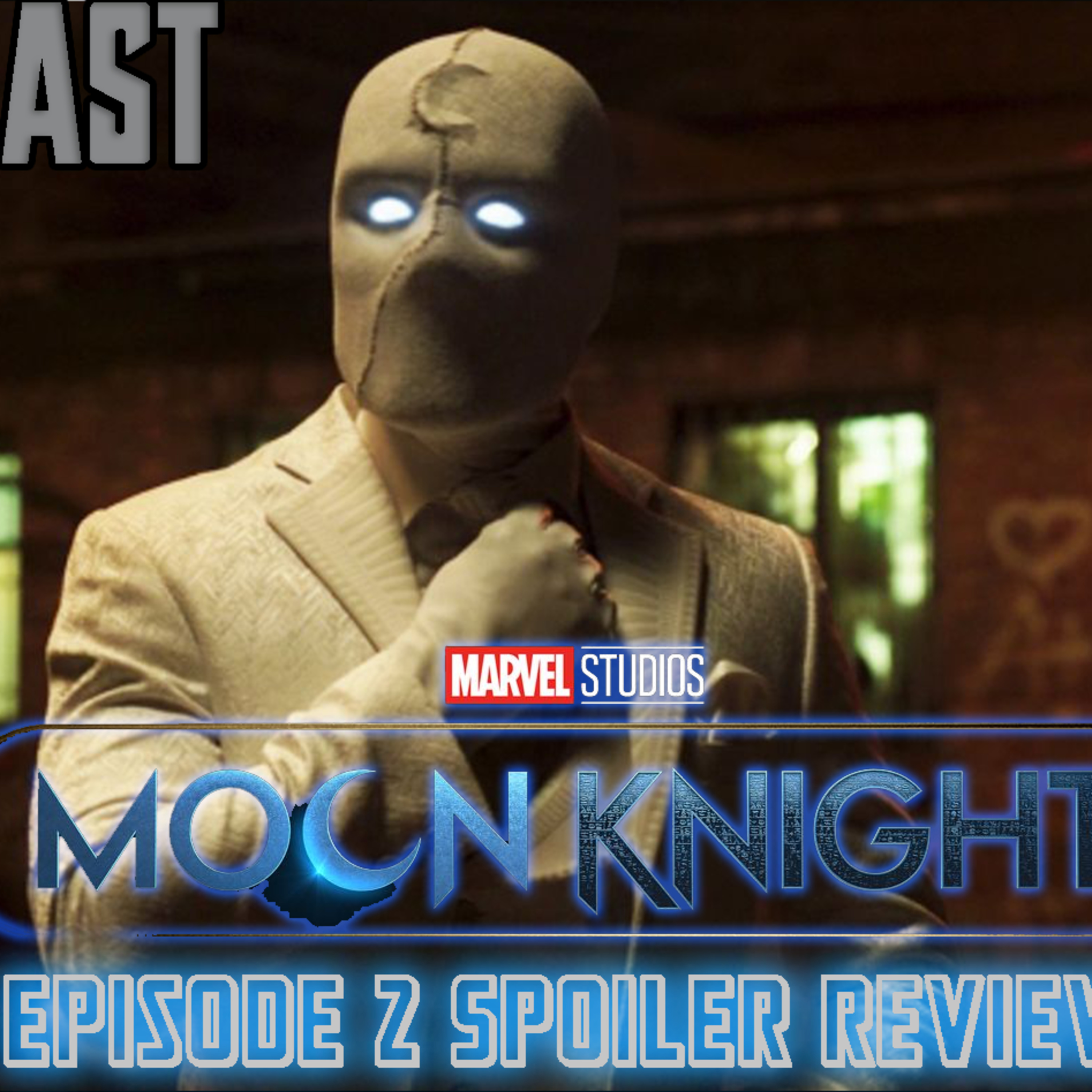 MOON KNIGHT Episode 2 SPOILER Review | FE Podcast 161 episode artwork