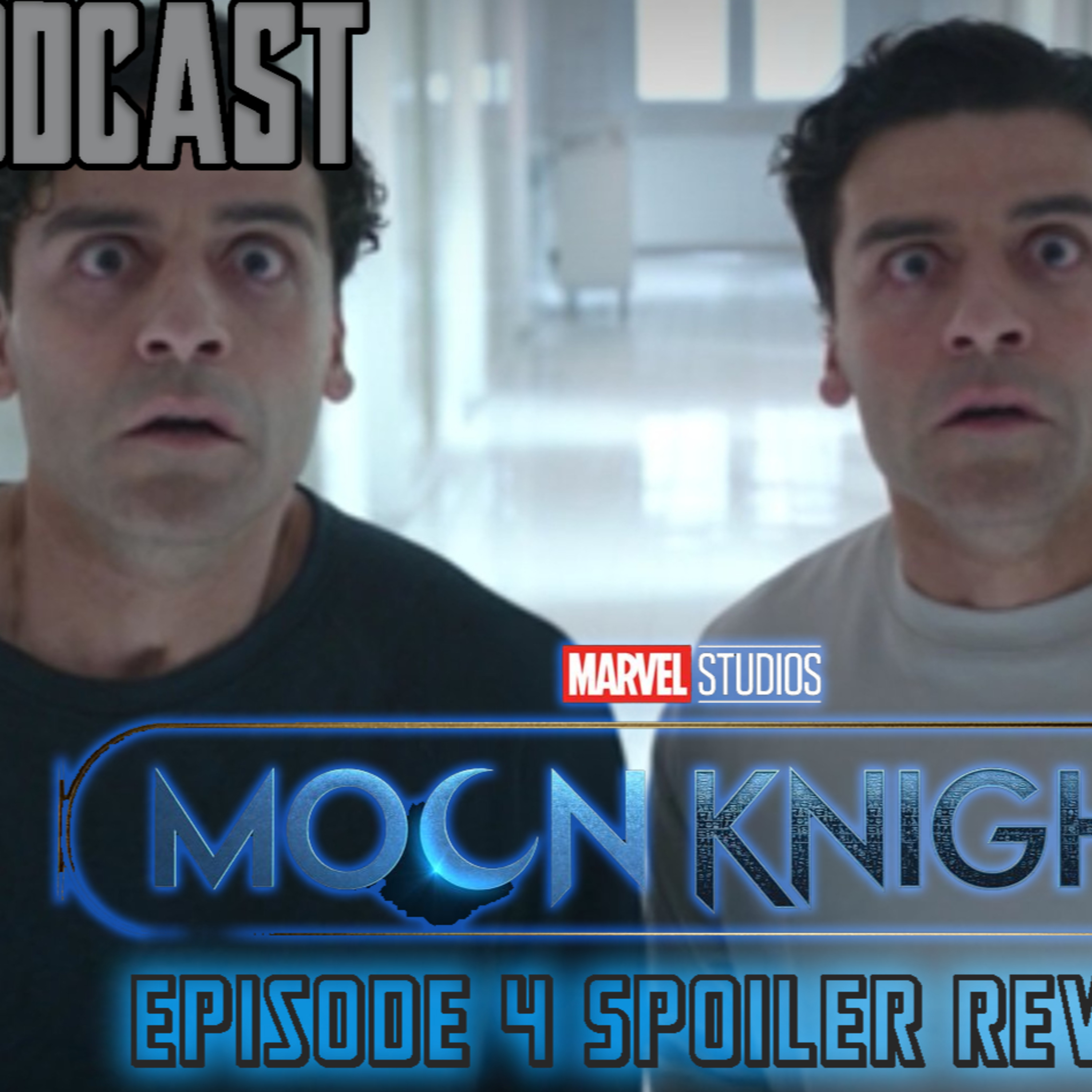 MOON KNIGHT Ep 4 SPOILER Review | FE Podcast 163 episode artwork