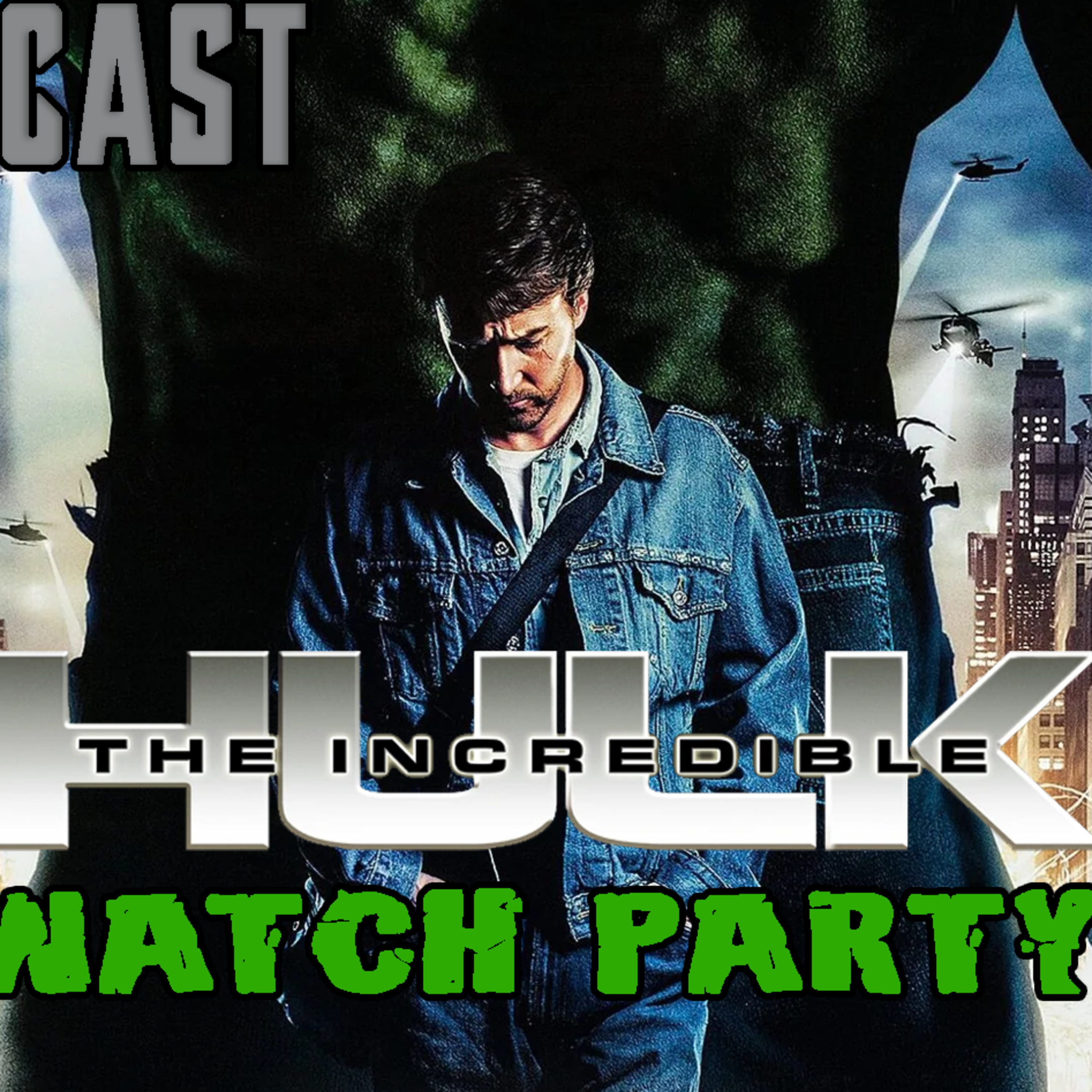 Incredible Hulk Watch Party | FE Podcast 177 episode artwork