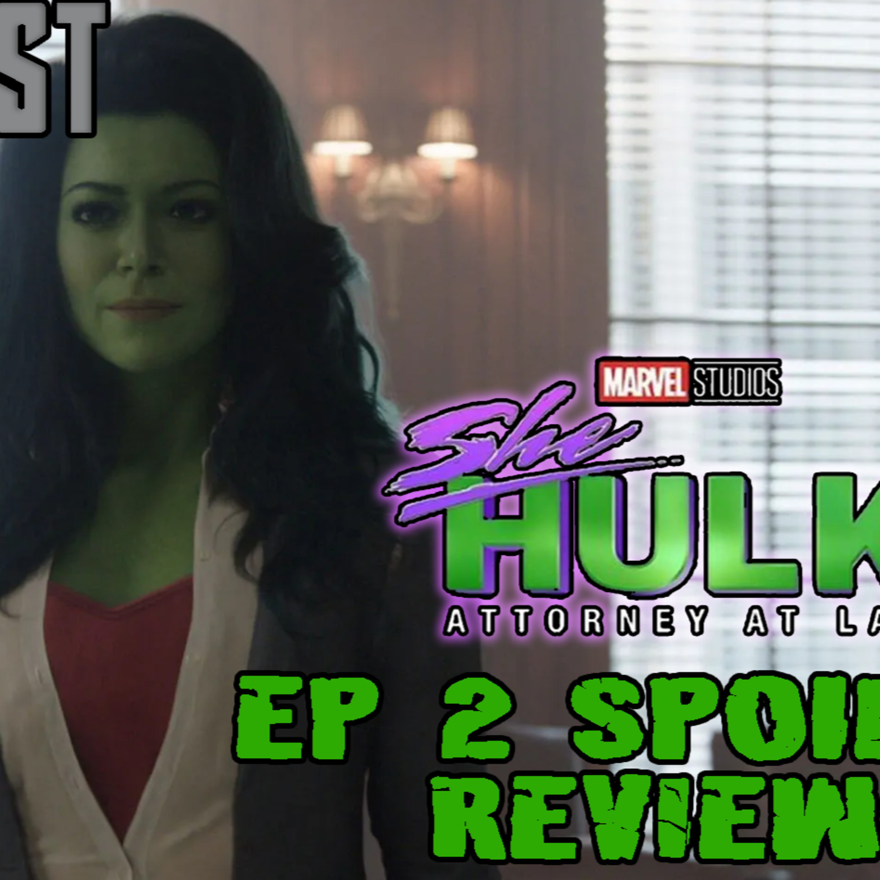 She-Hulk Ep 2 SPOILER Review | FE Podcast 179 episode artwork