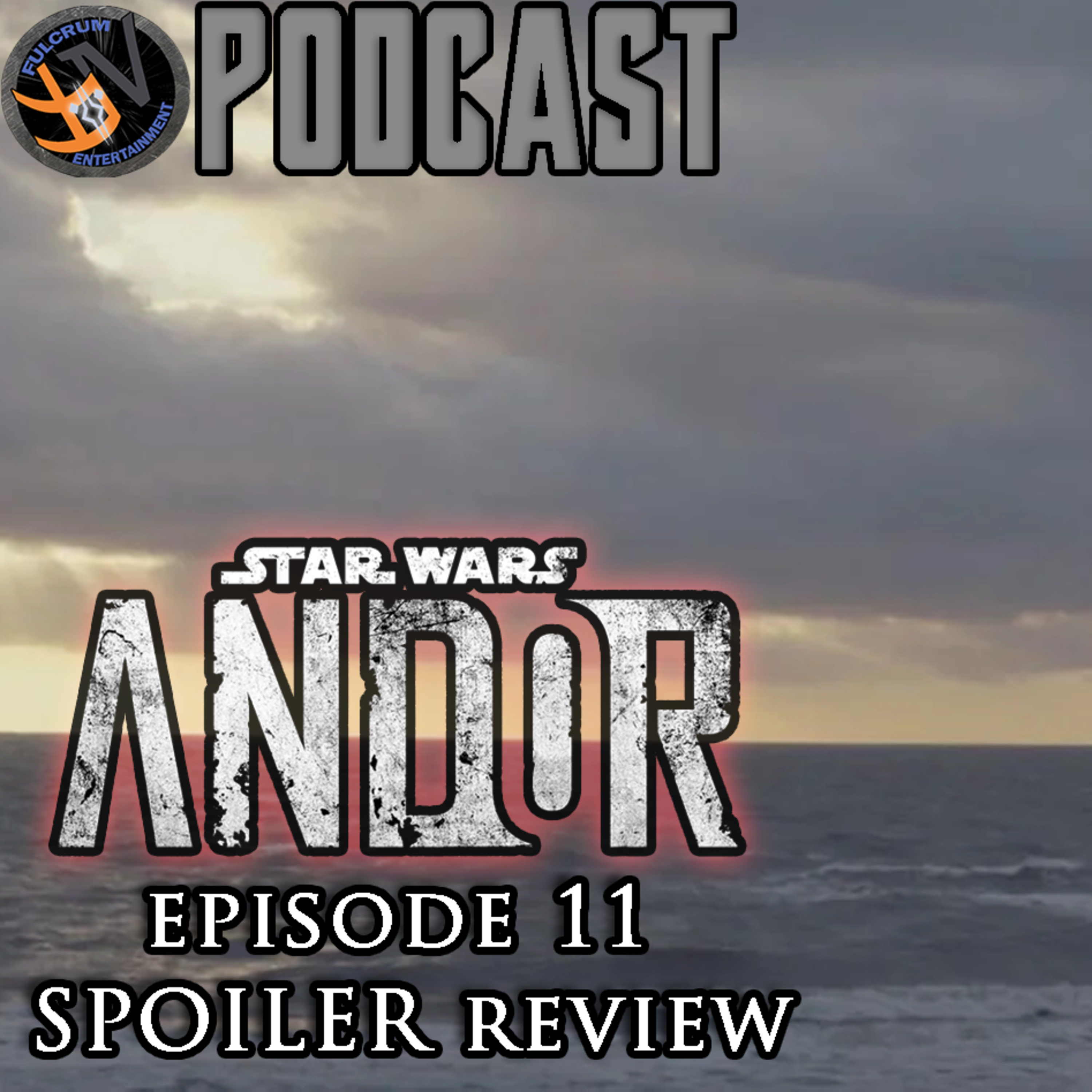 ANDOR Episode 11 SPOILER Review | FE Podcast 191 episode artwork