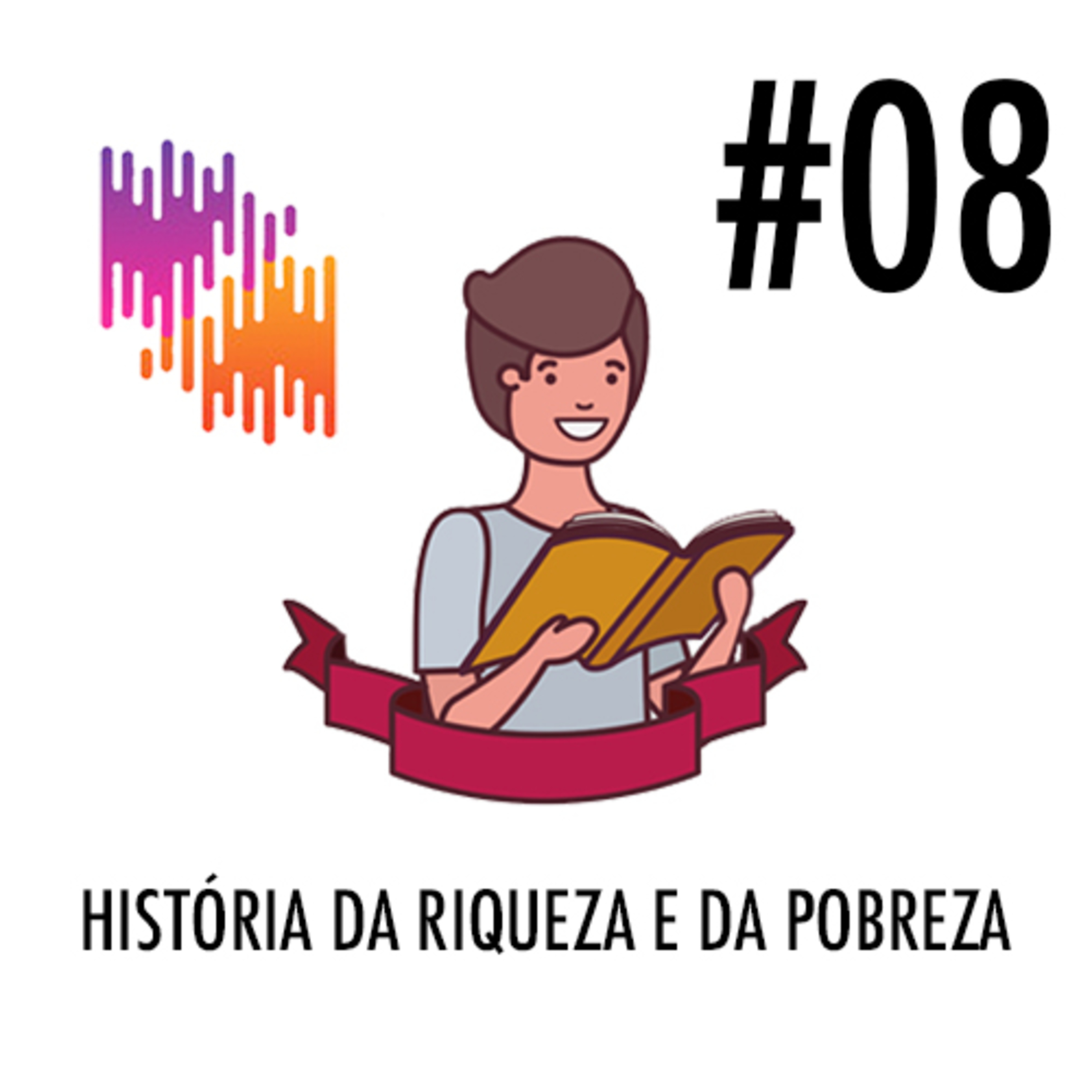HISTÓRIA DA RIQUEZA E DA POBREZA episode artwork