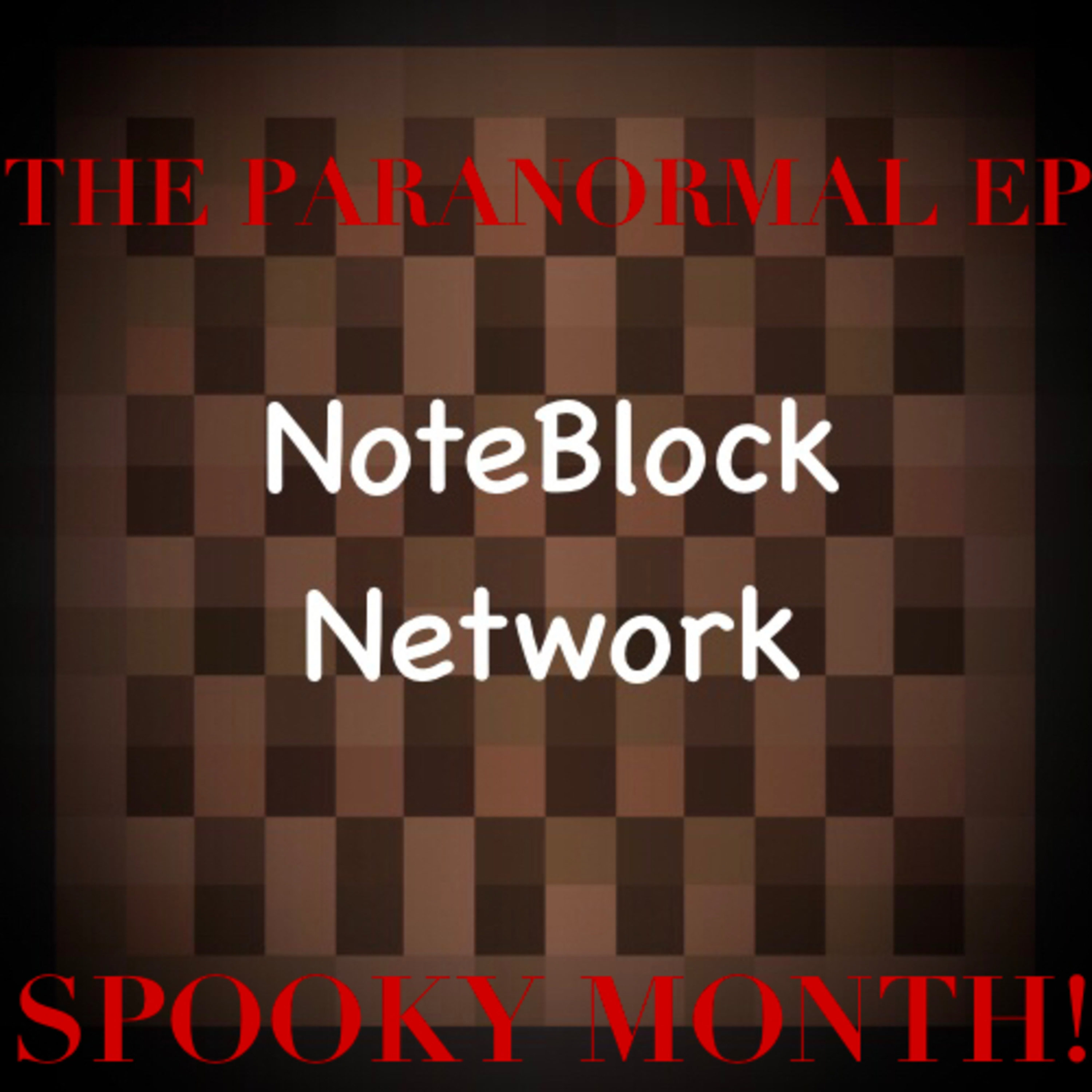 THE PARANORMAL EP! || NoteBlock Network episode artwork