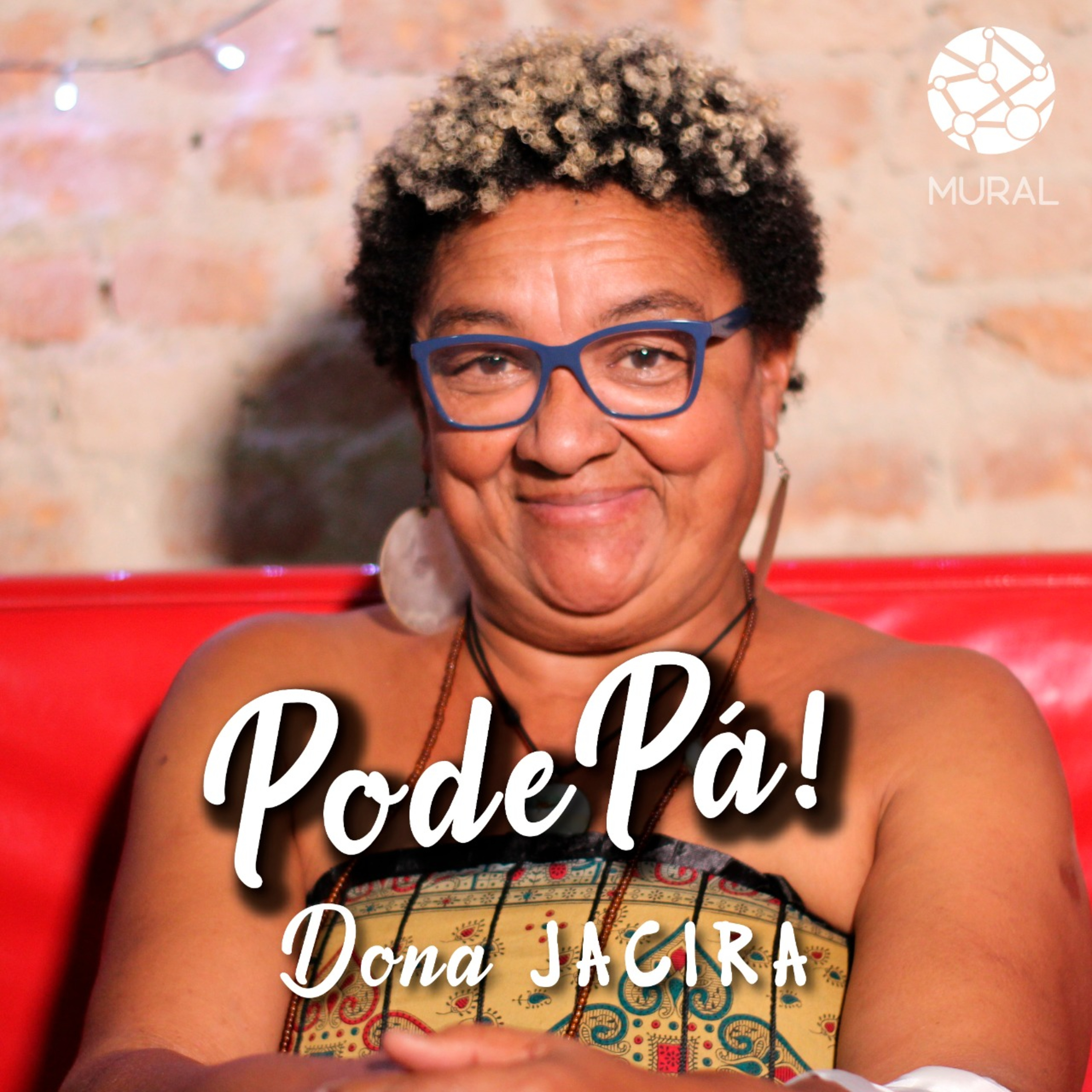 PodePá! #08 - Dona Jacira