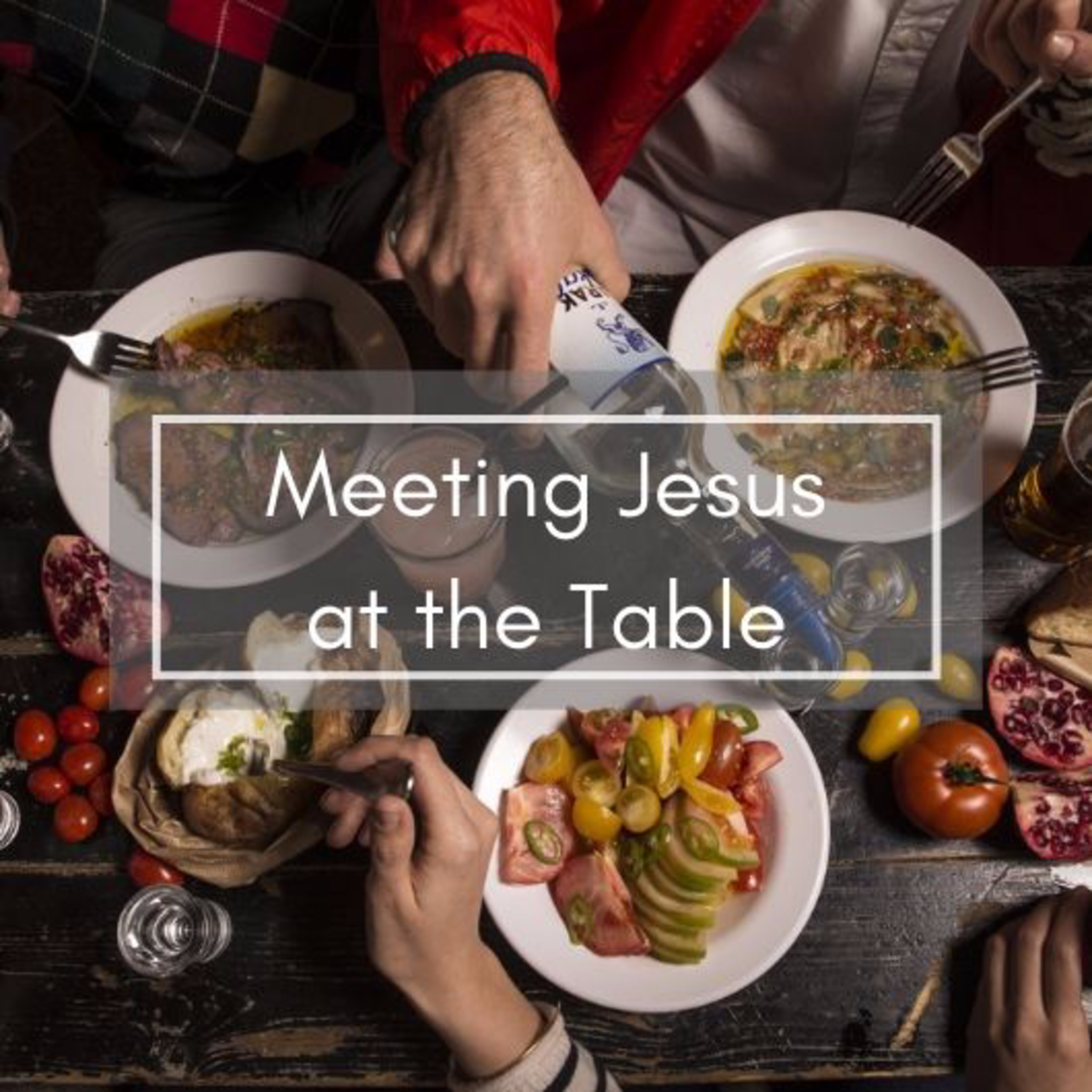 Meeting Jesus at the Table episode artwork