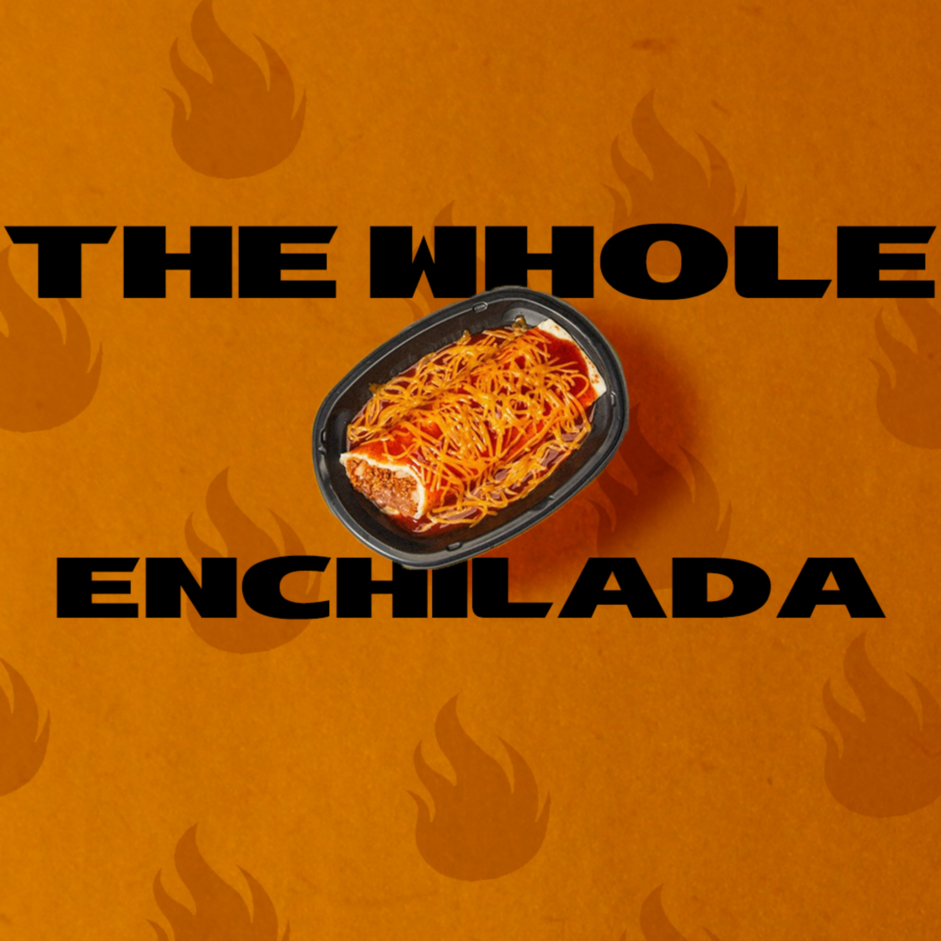 The Whole Enchilada episode artwork