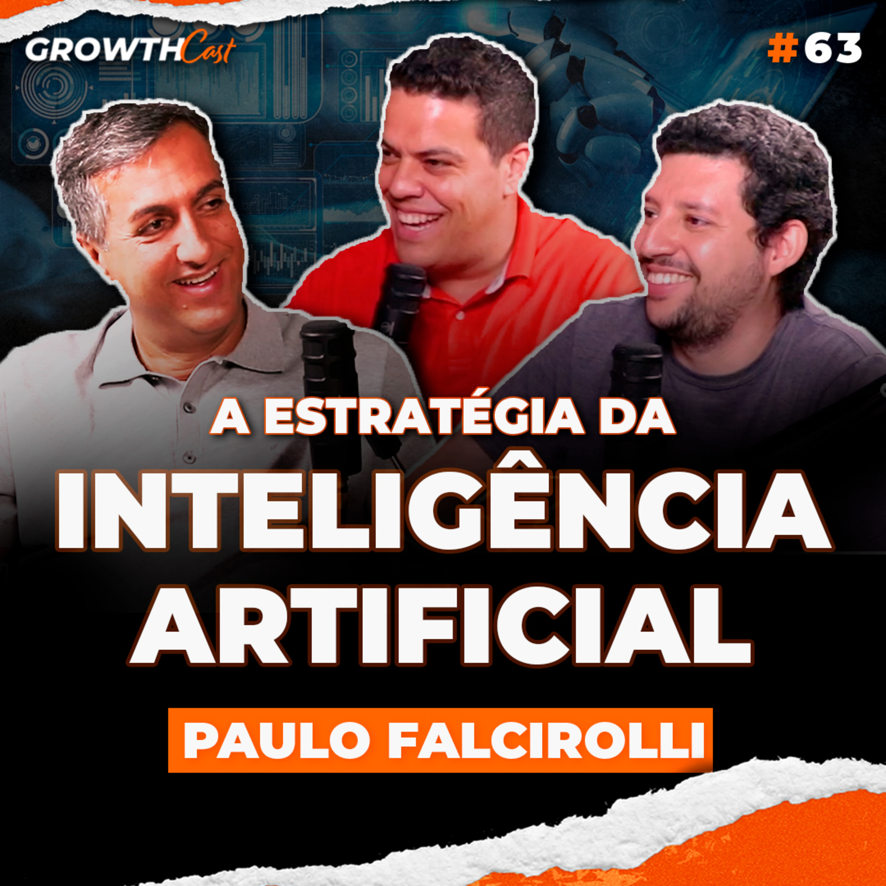 GrowthCast #63 | Inteligência Artificial: uma estratégia para revolucionar suas vendas com Paulo Falcirolli episode artwork