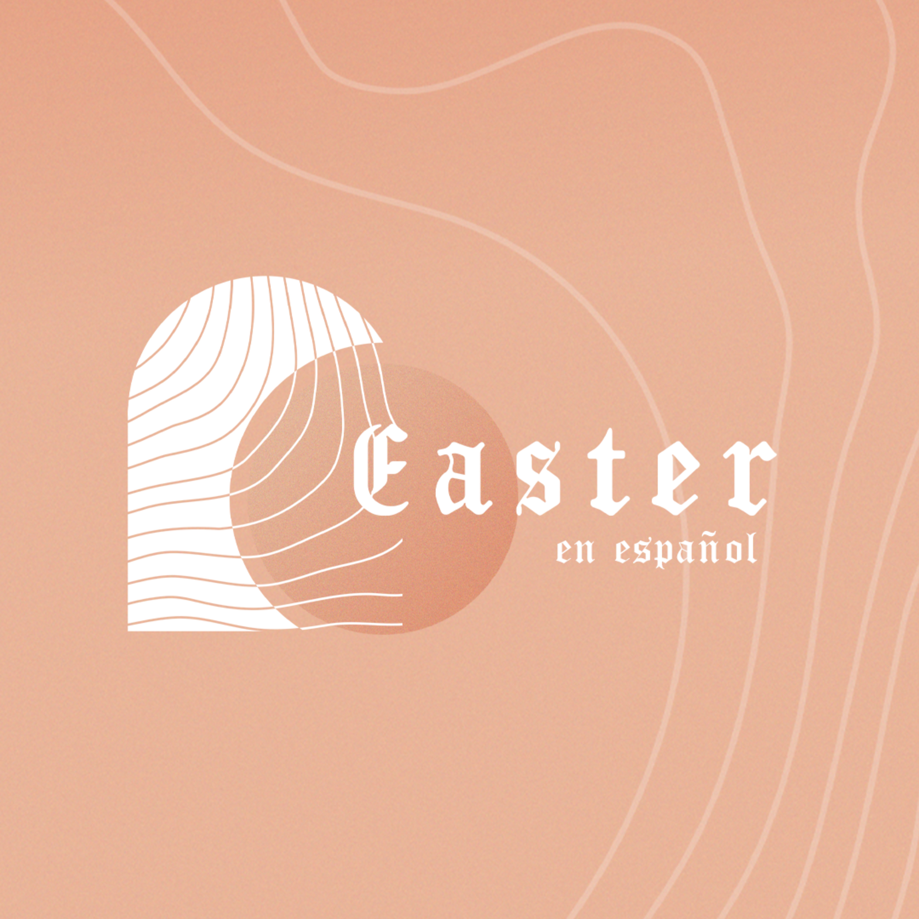 Easter En Español | 1 Corinthians 15: 12-28 episode artwork