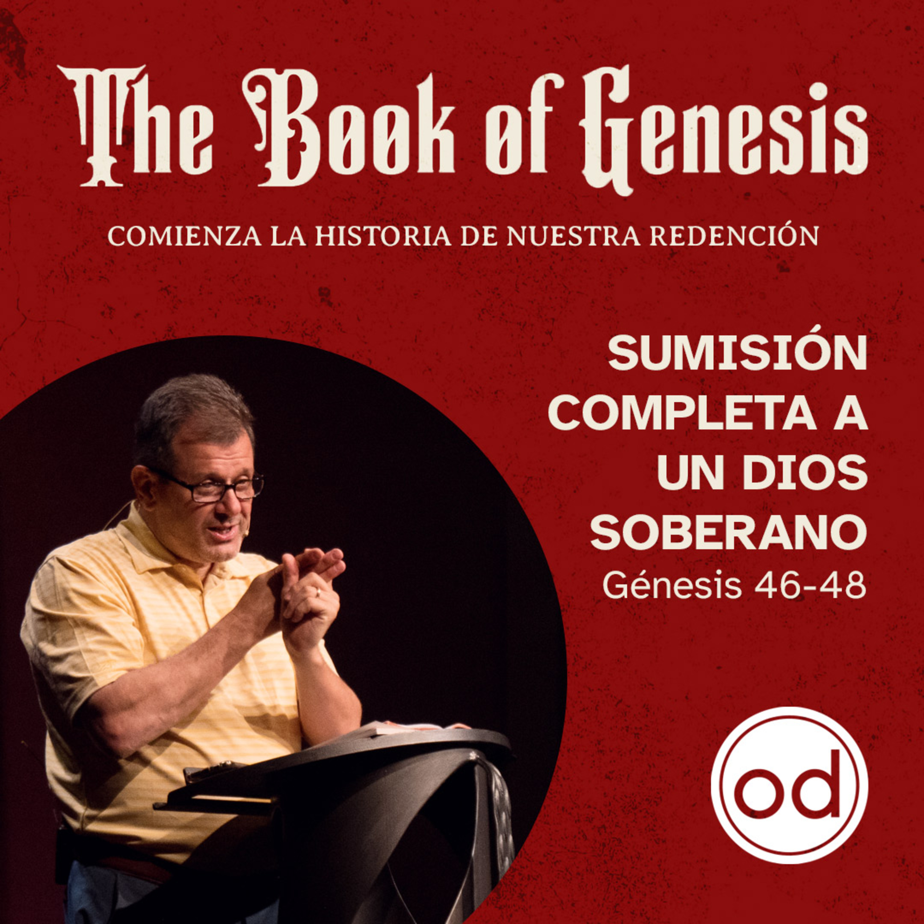 Sumisión completa a un Dios soberano| Génesis 46-48 episode artwork