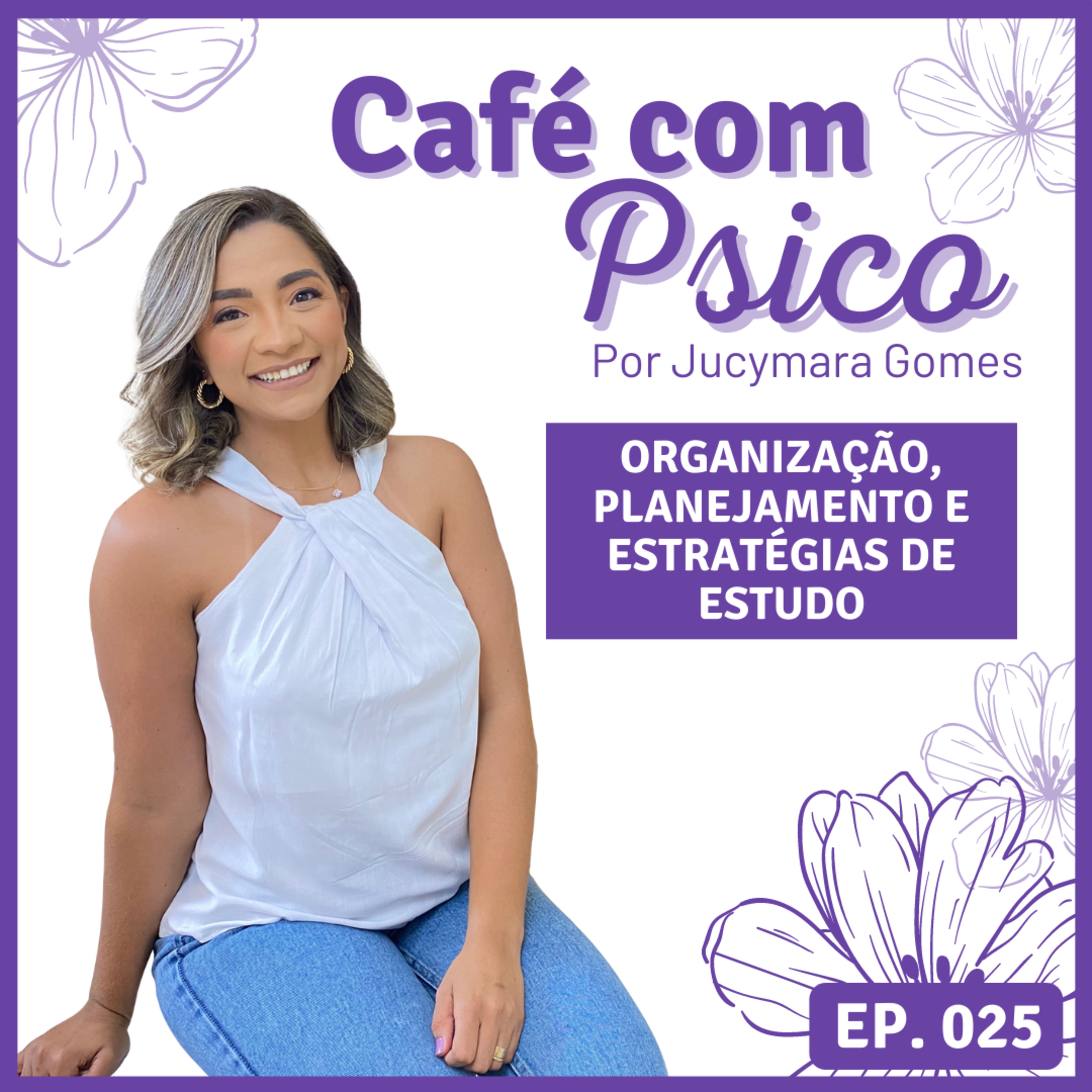 Café com Psico - Por Jucymara Gomes