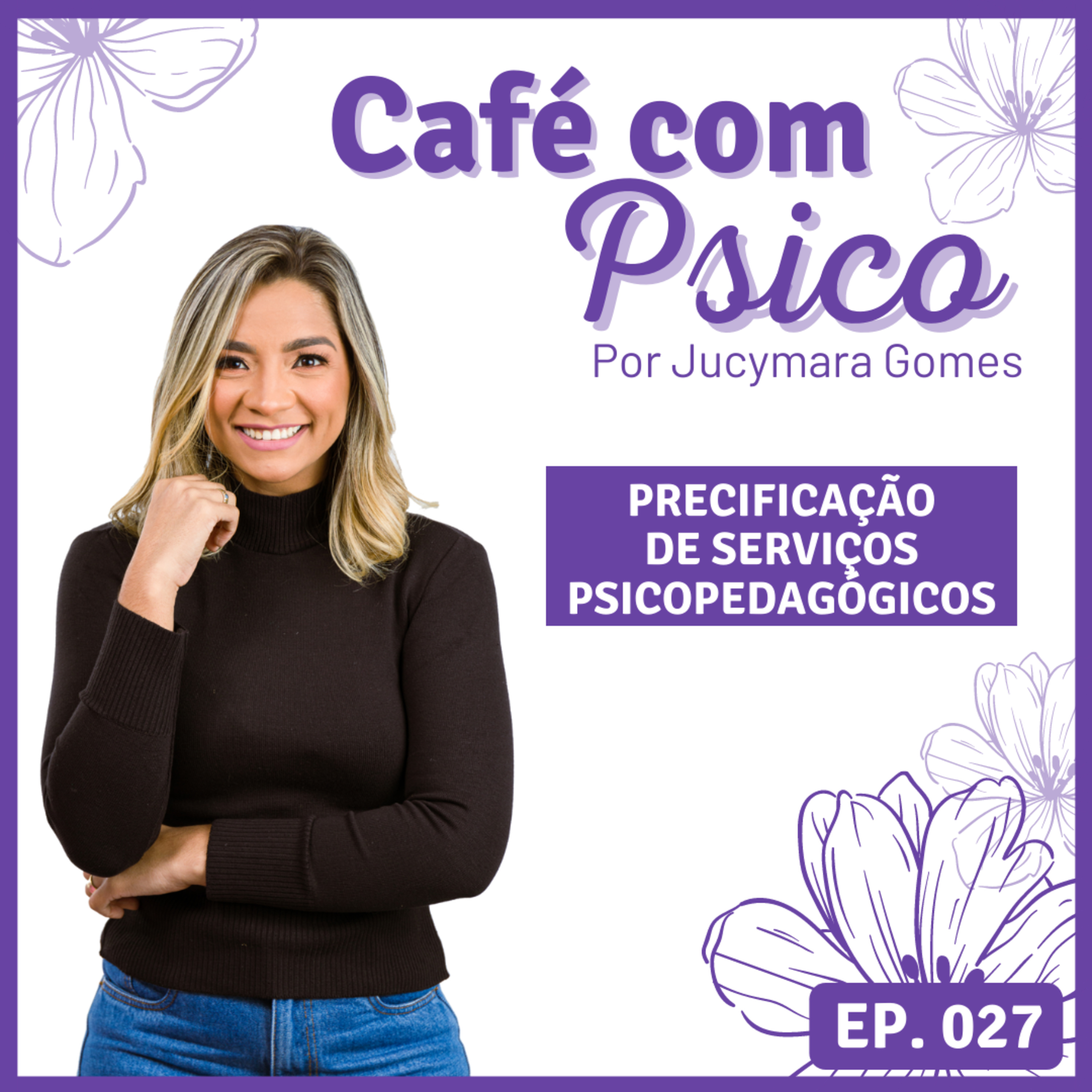 Café com Psico - Por Jucymara Gomes