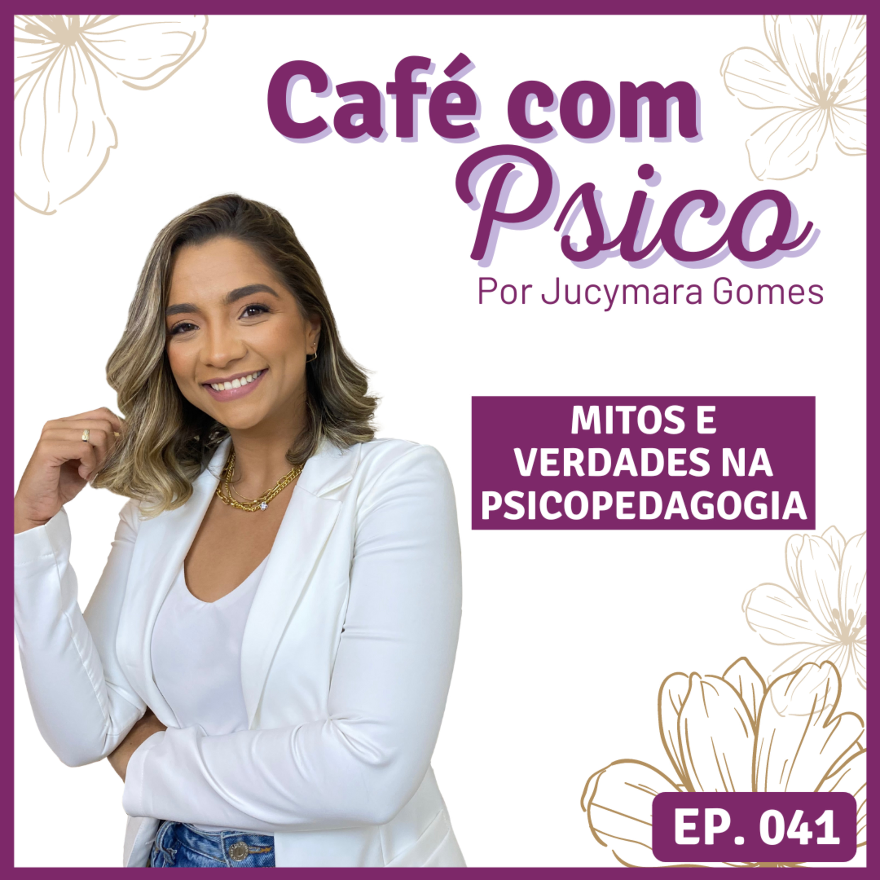 Café com Psico - Por Jucymara Gomes