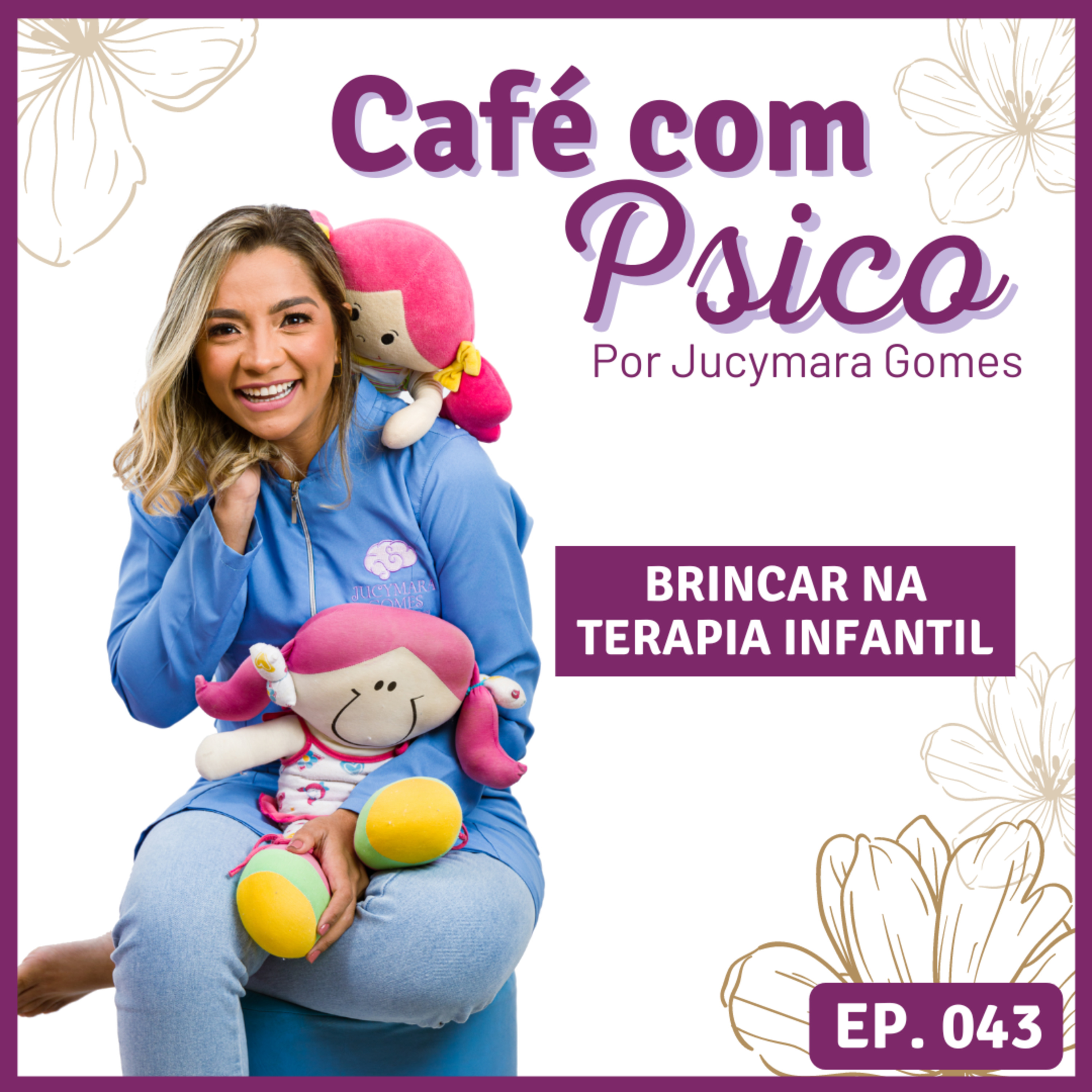 Café com Psico - Por Jucymara Gomes