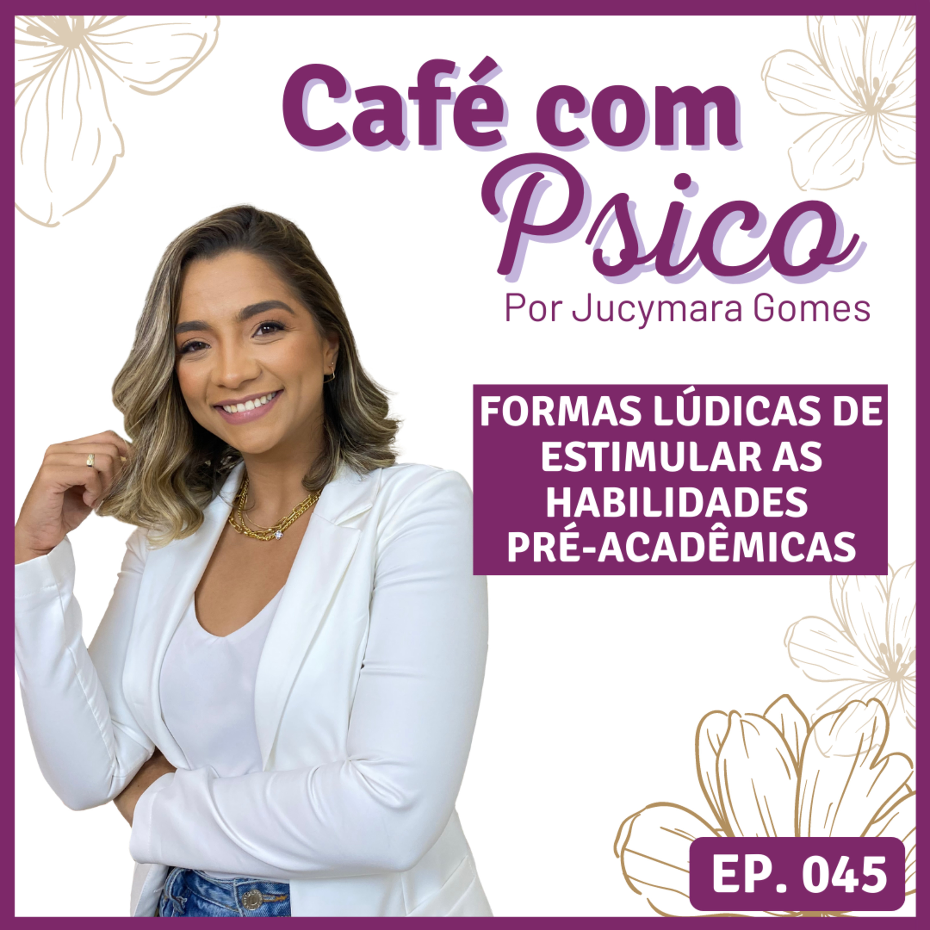 Café com Psico - Por Jucymara Gomes