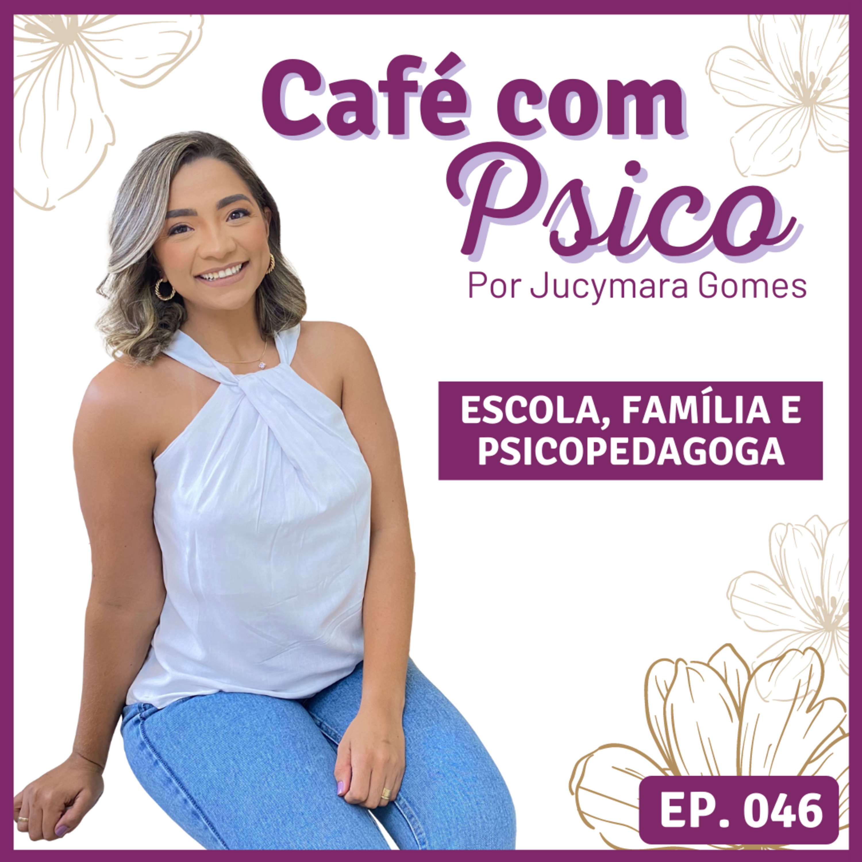 Café com Psico - Por Jucymara Gomes