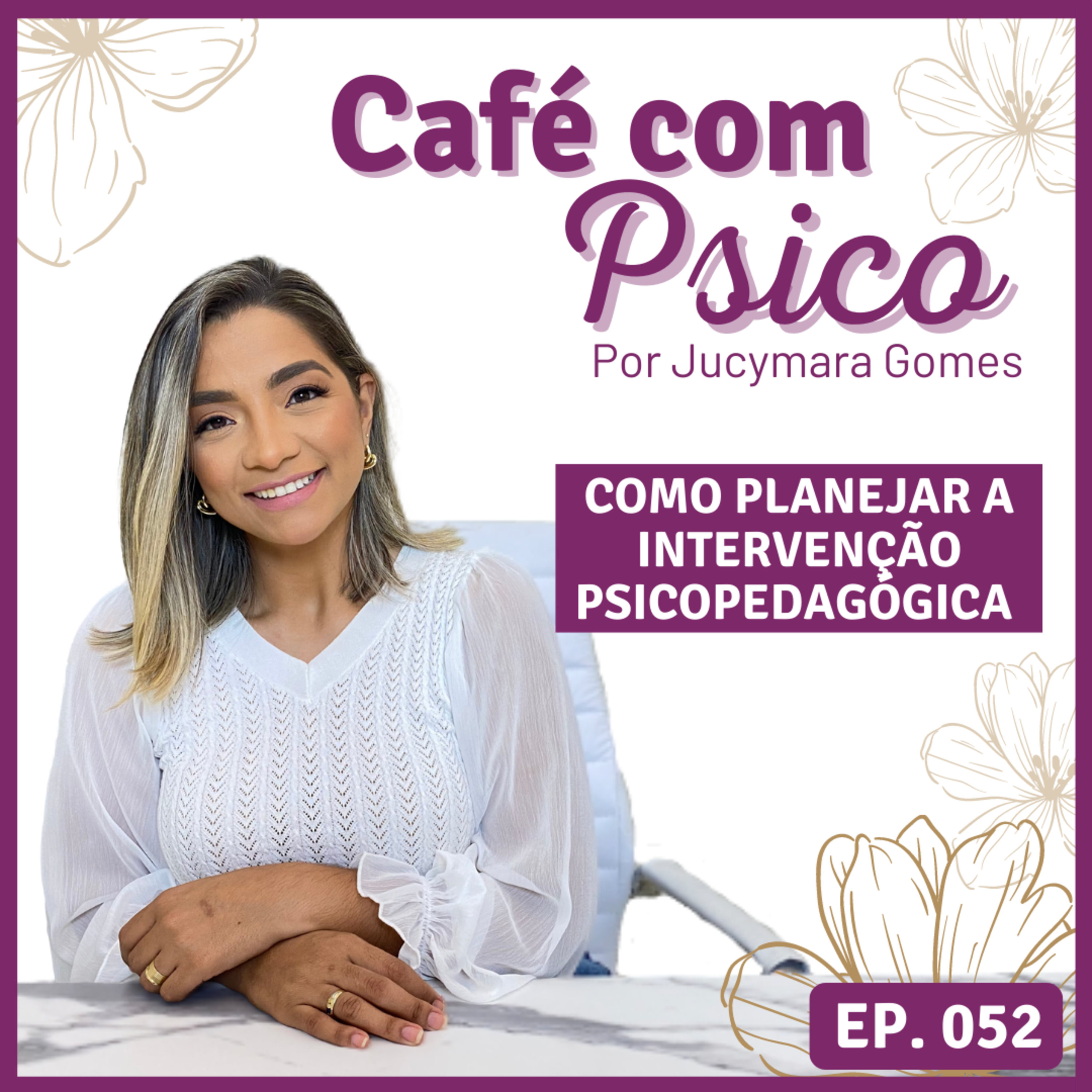 Café com Psico - Por Jucymara Gomes