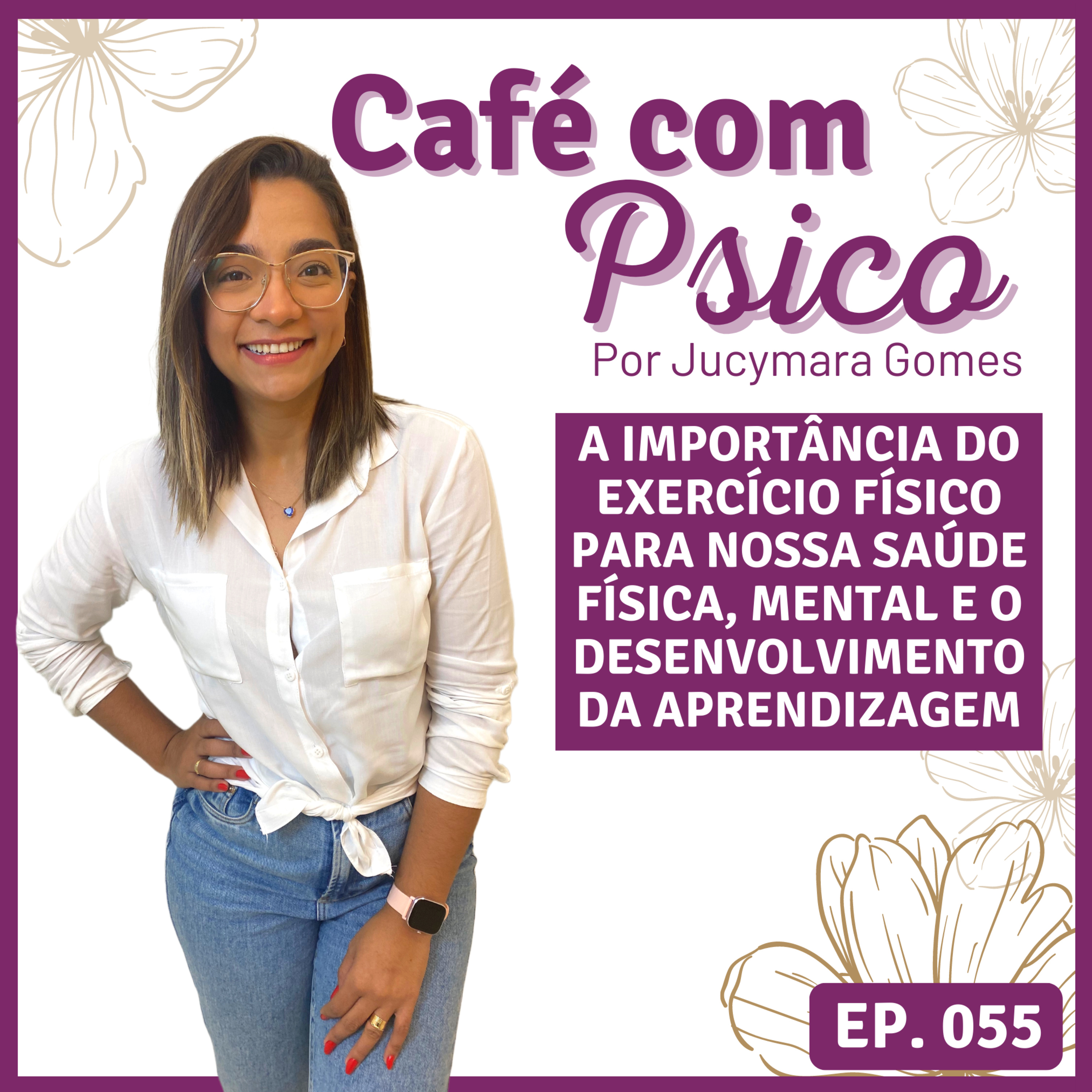 Café com Psico - Por Jucymara Gomes