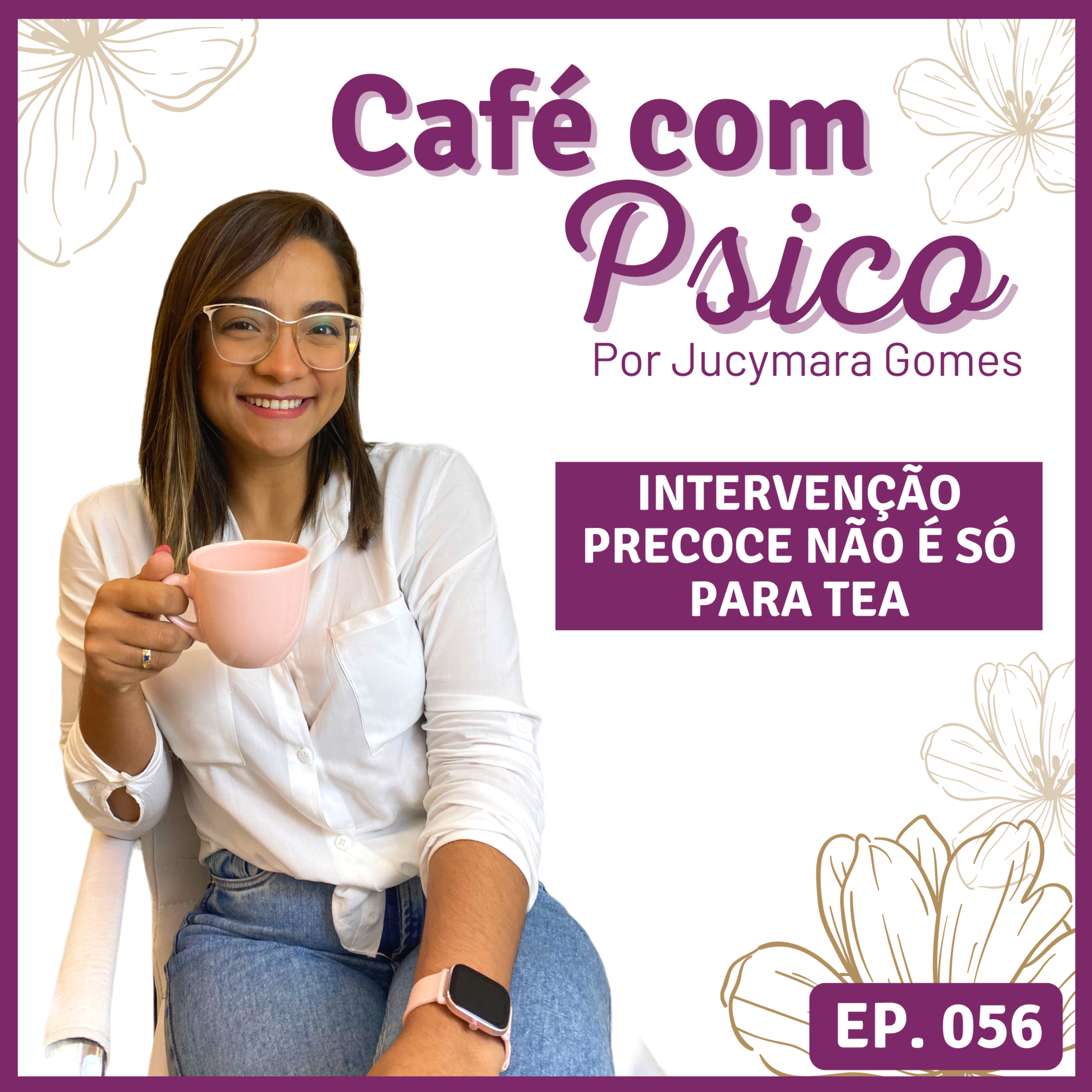 Café com Psico - Por Jucymara Gomes