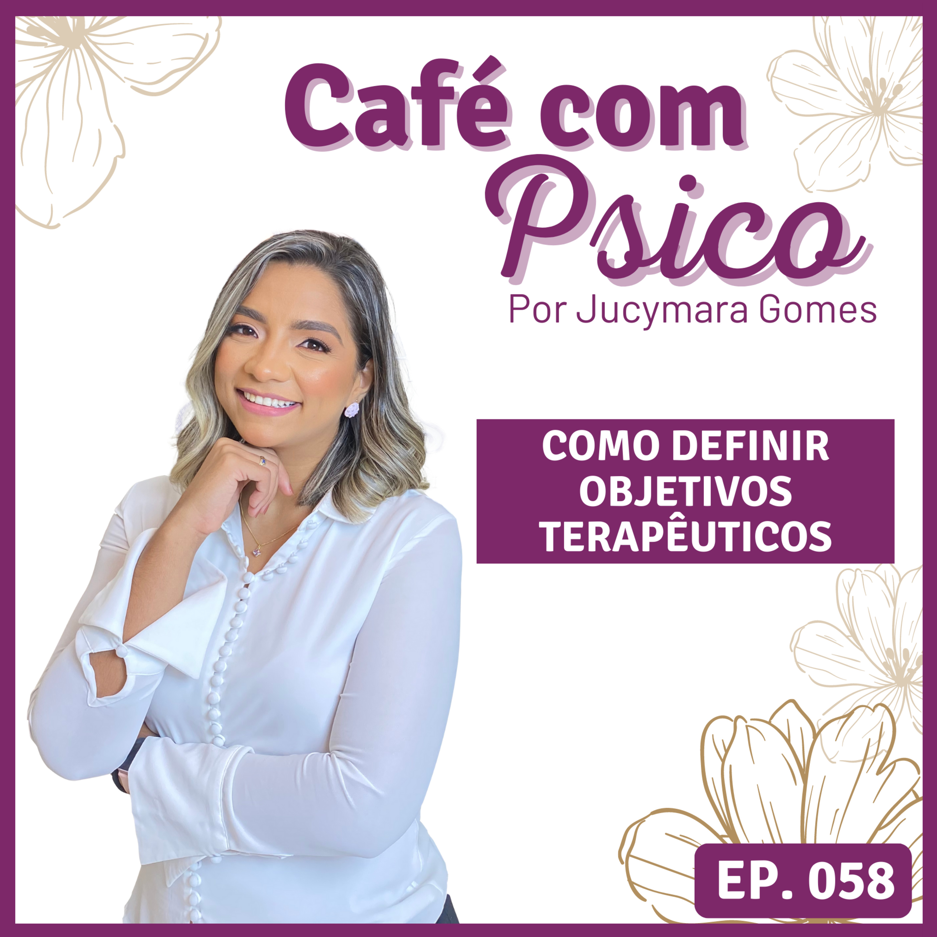 Café com Psico - Por Jucymara Gomes