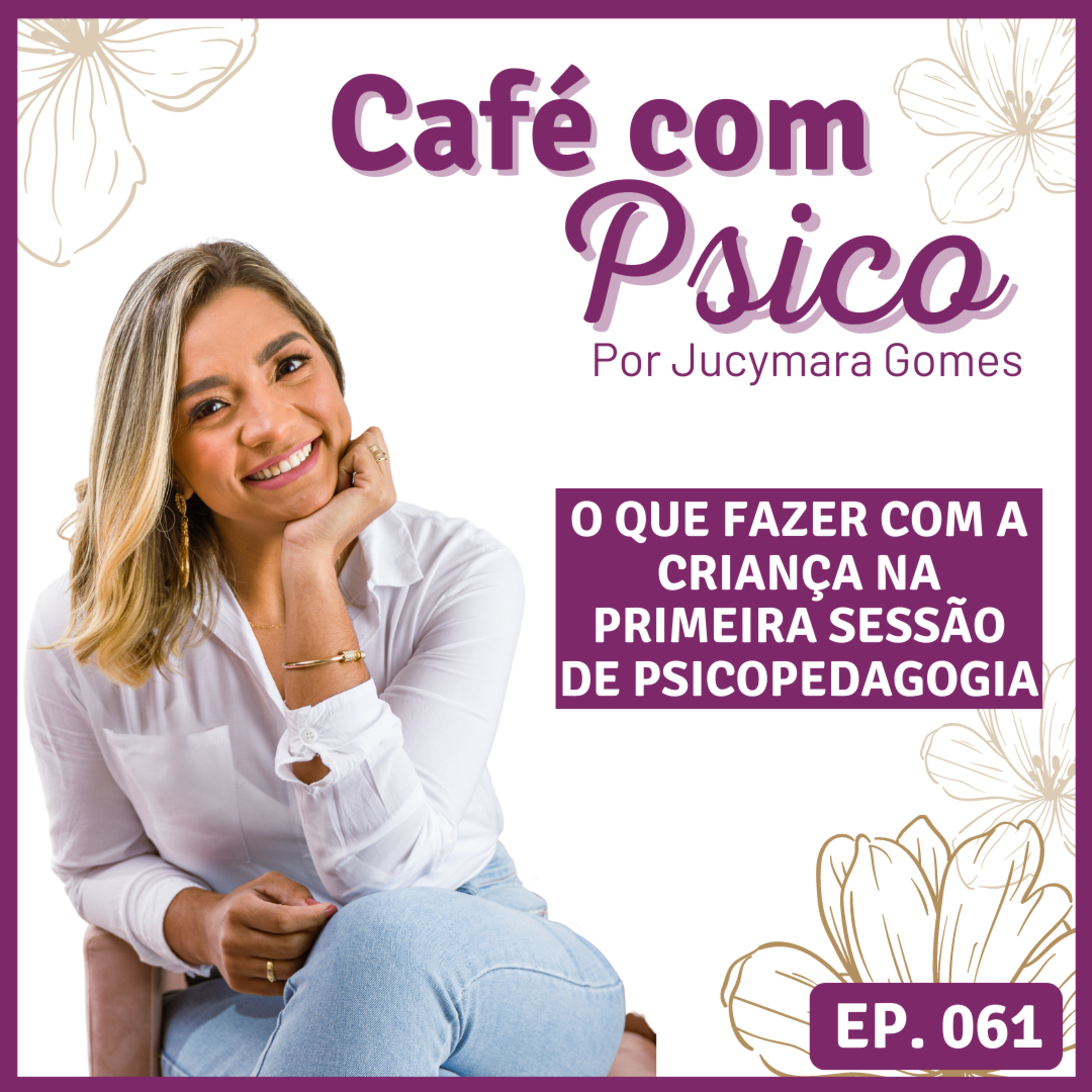 Café com Psico - Por Jucymara Gomes