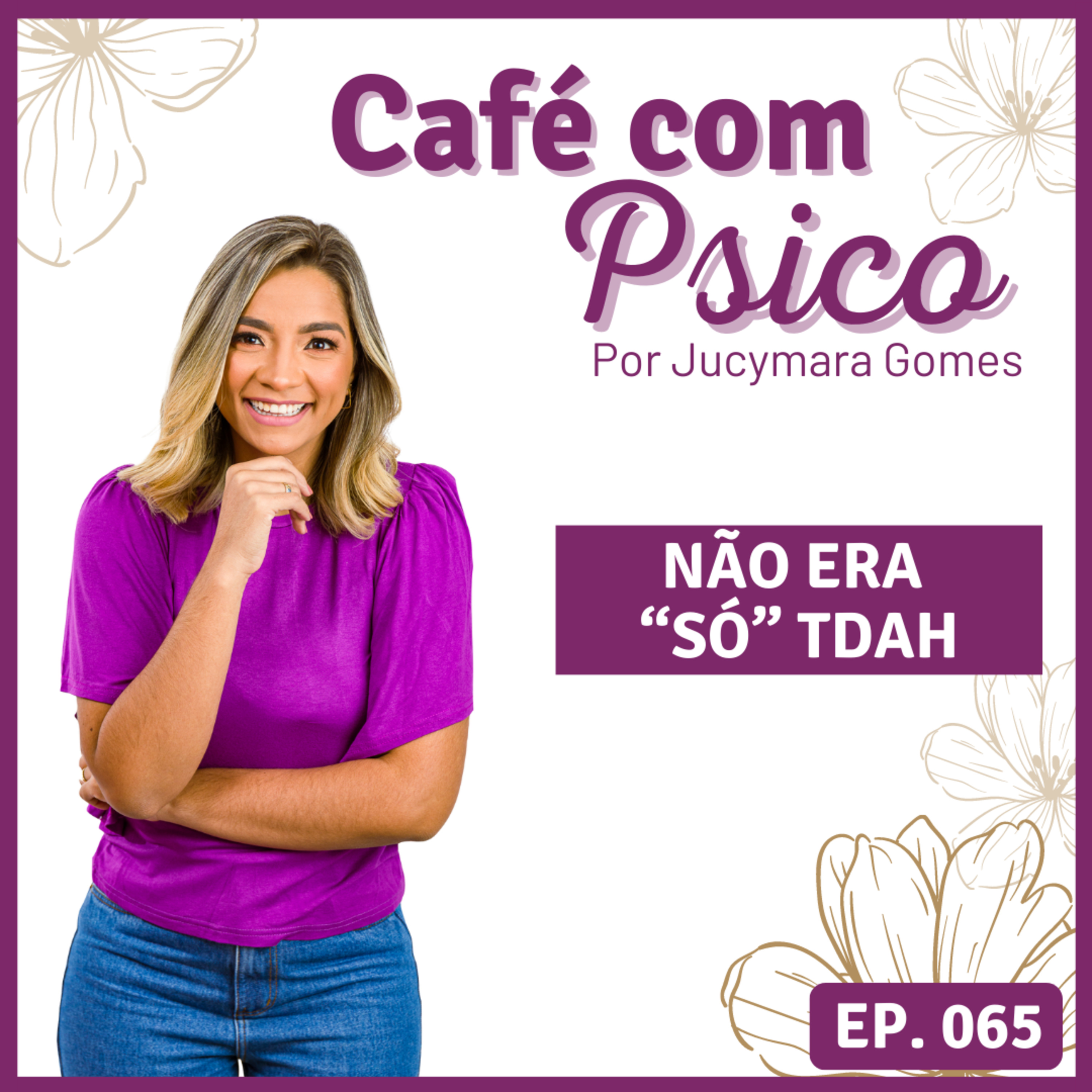 Café com Psico - Por Jucymara Gomes