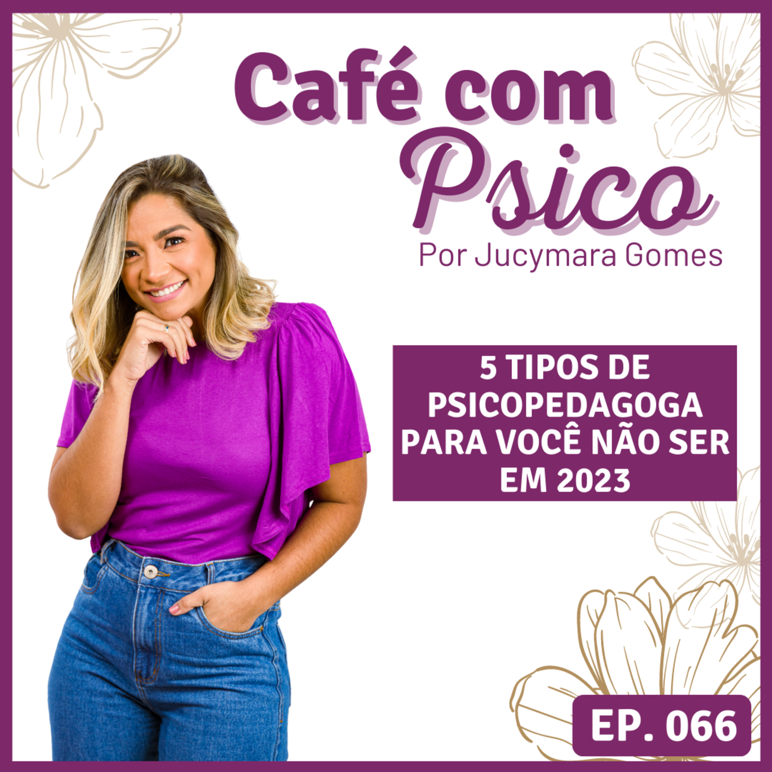 Café com Psico - Por Jucymara Gomes