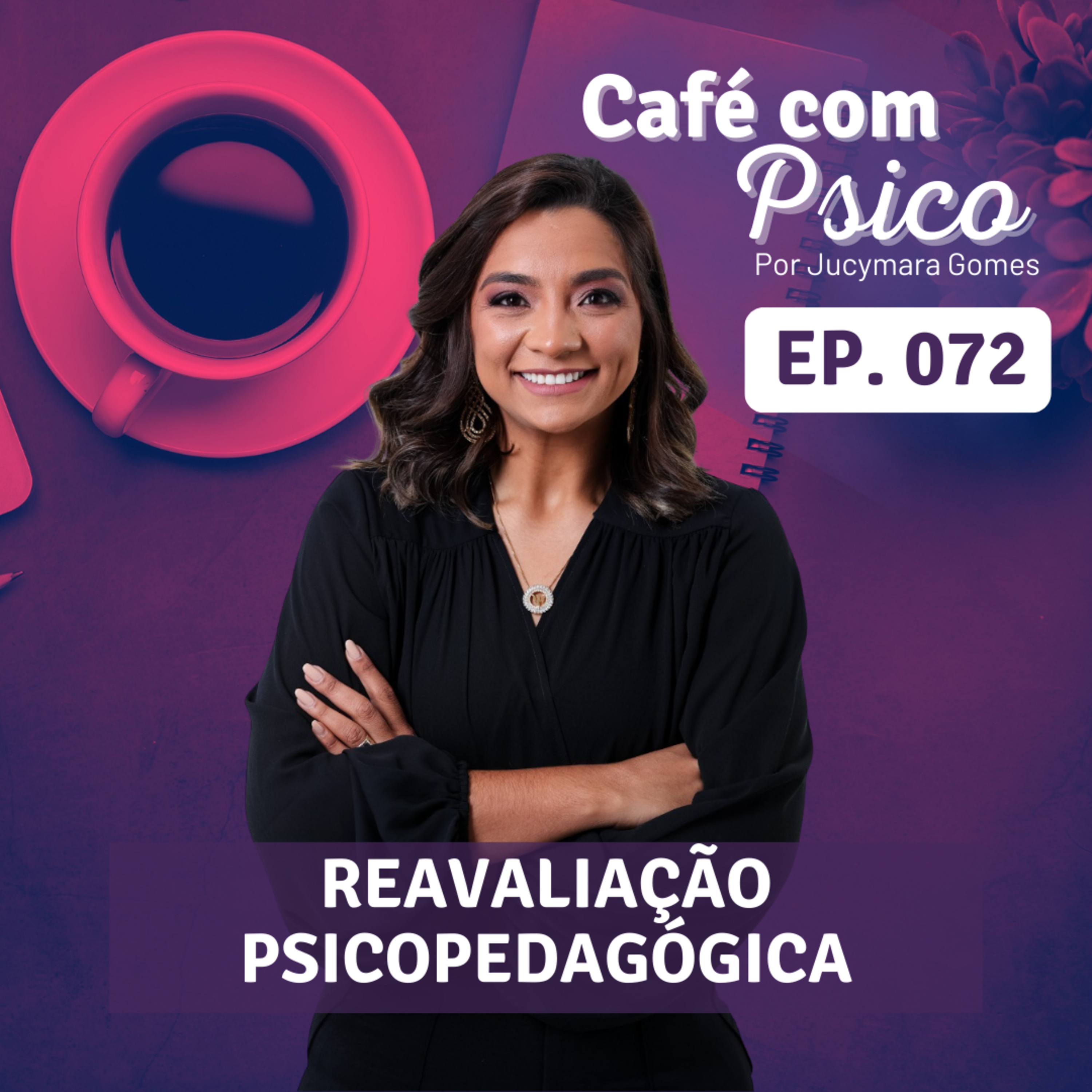 Café com Psico - Por Jucymara Gomes