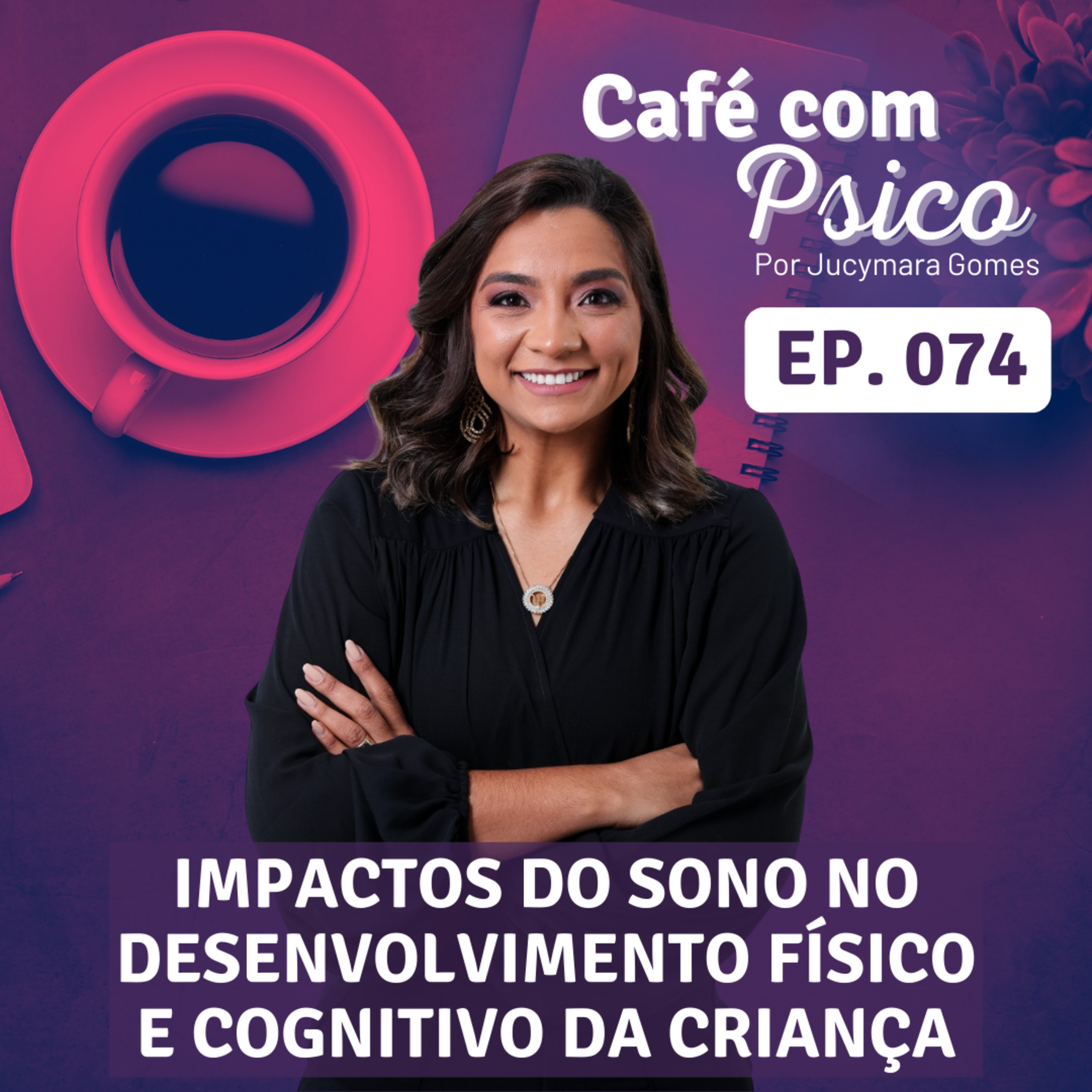Café com Psico - Por Jucymara Gomes