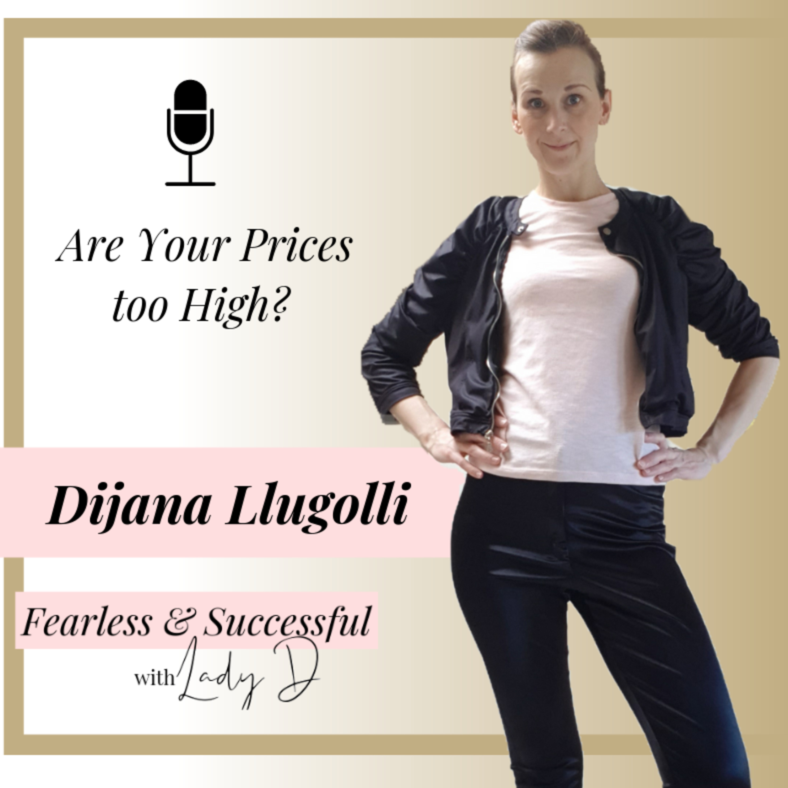 The Fearless Soul Podcast with Dijana Llugolli