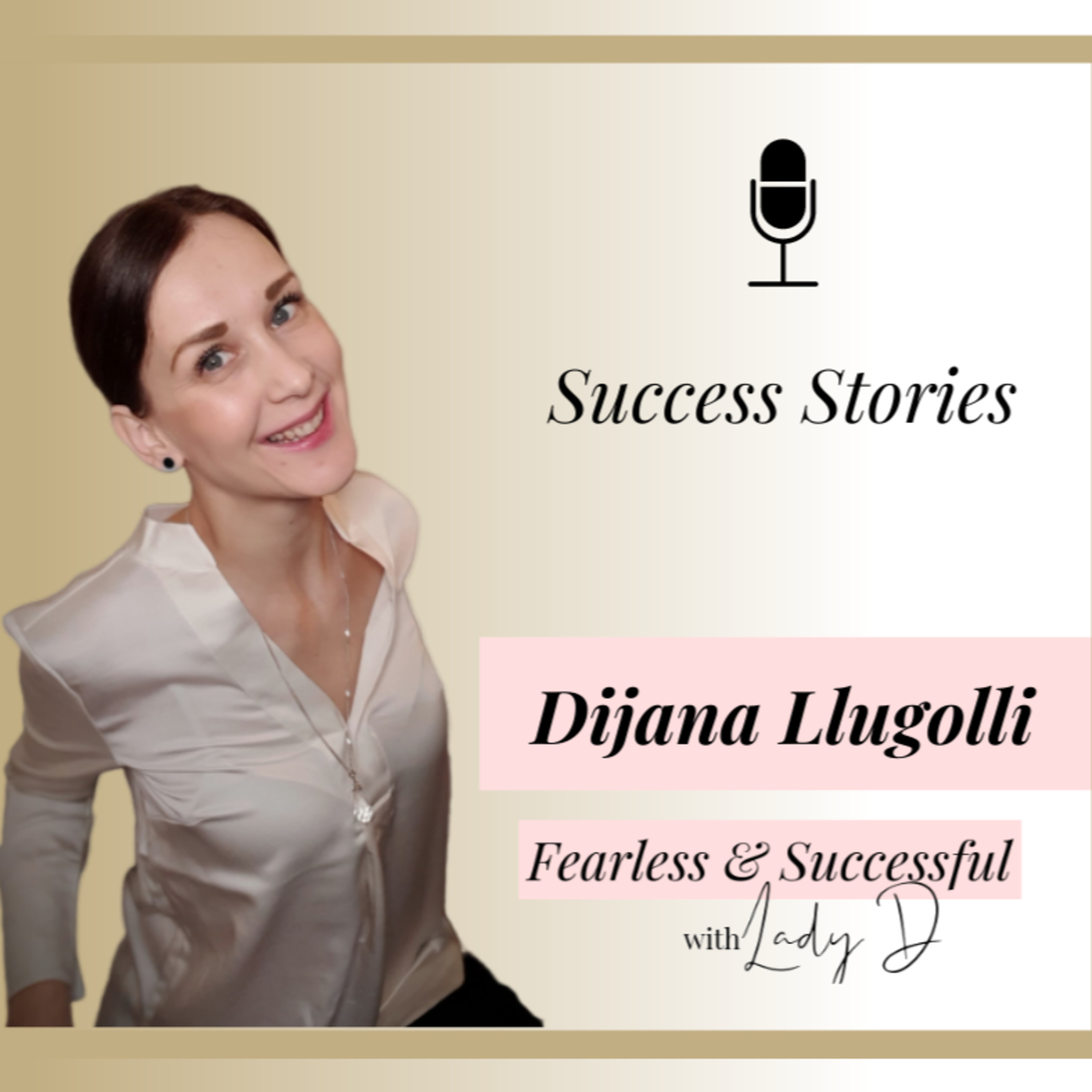 The Fearless Soul Podcast with Dijana Llugolli
