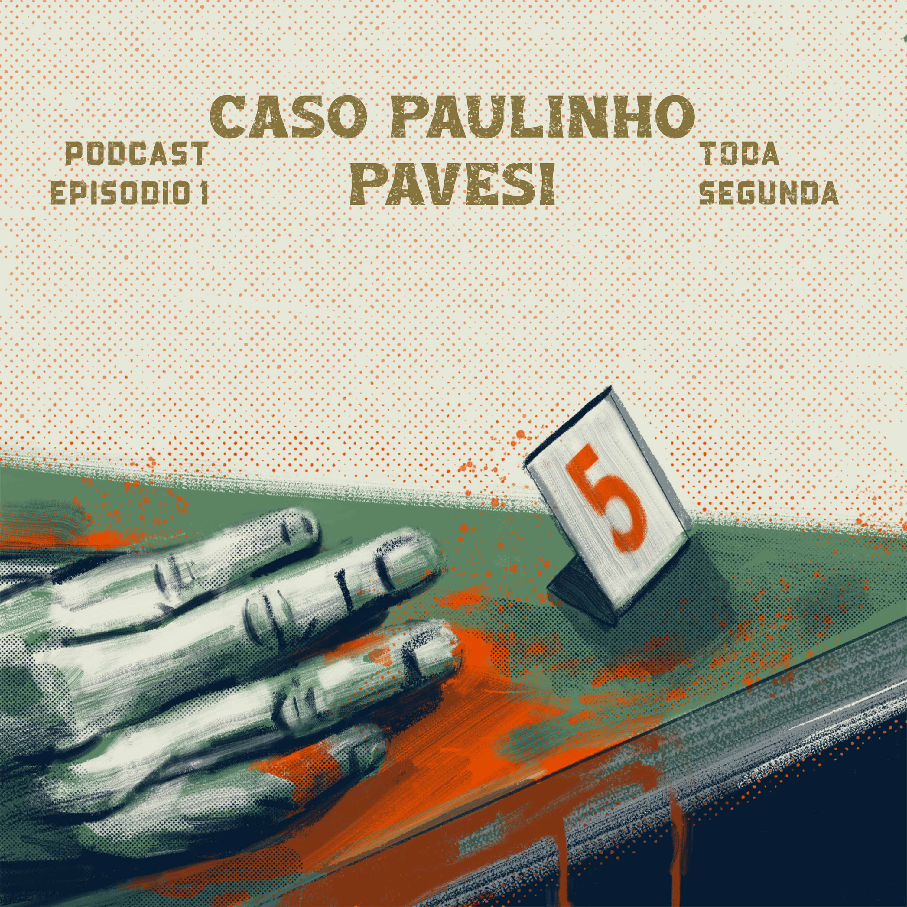 EPISODIO 2 - PAULINHO PAVESI