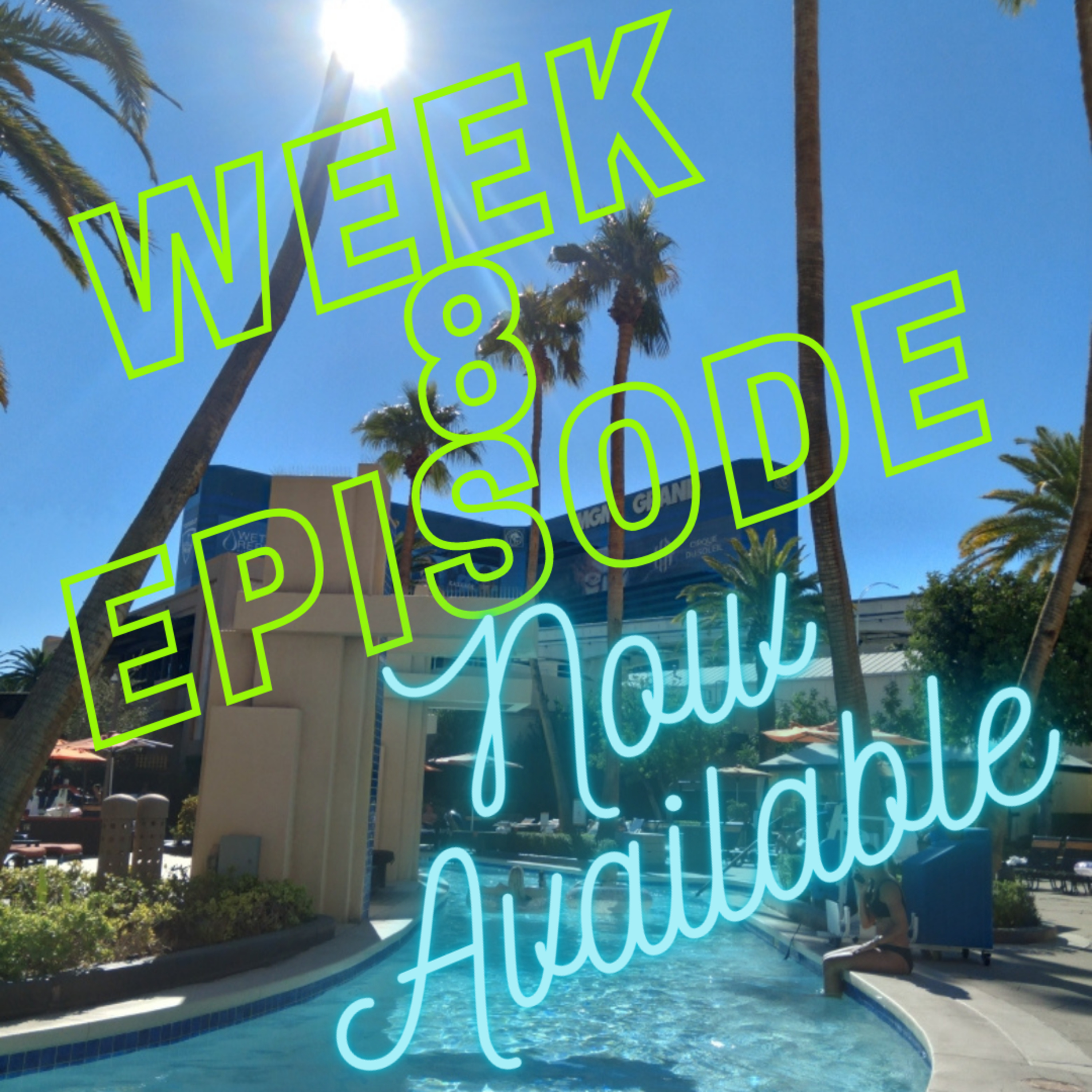 Week 8!! episode artwork