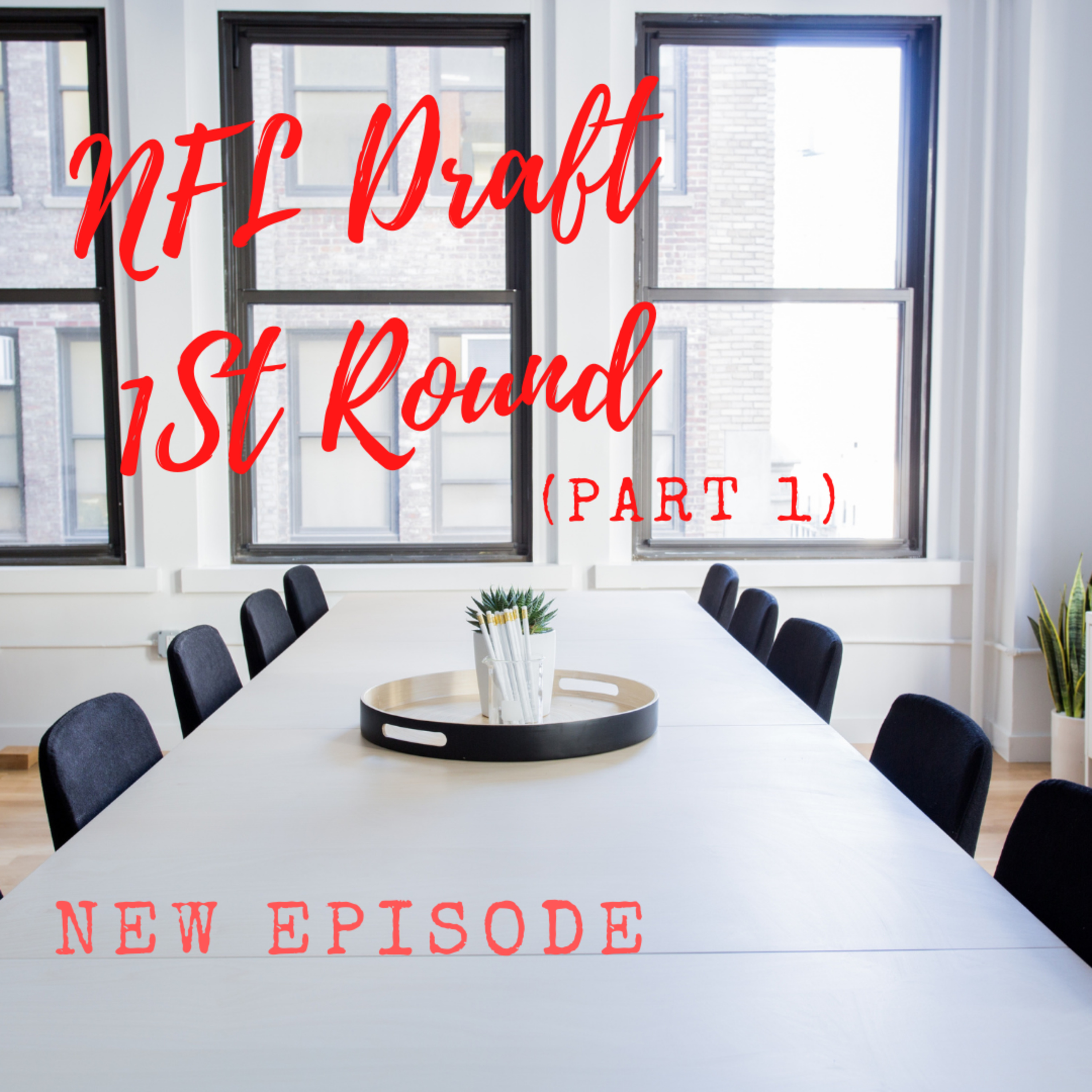 NFL Draft 1st Round (Part 1) episode artwork