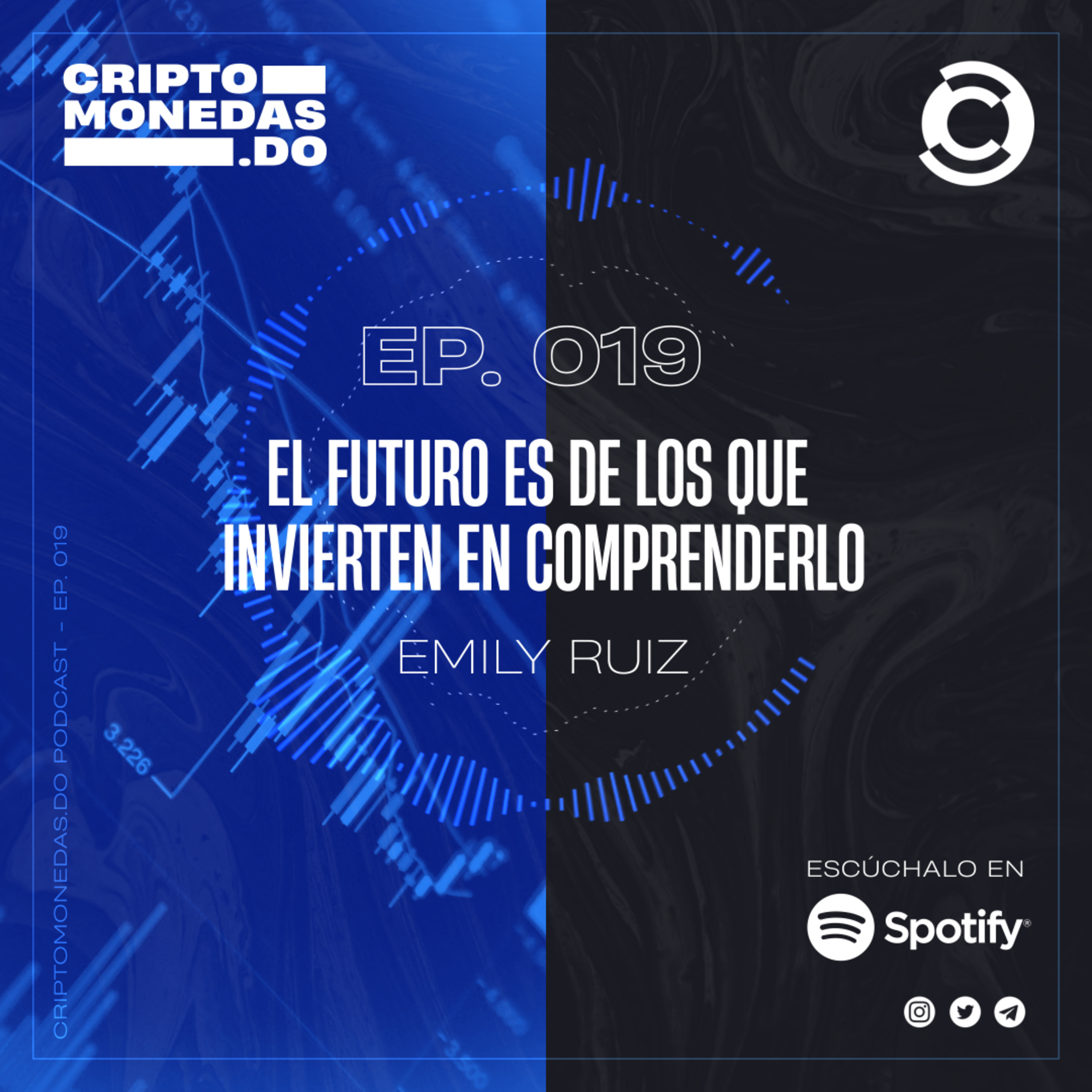 EP.019 - El futuro es de los que invierten en comprenderlo | Emily Ruiz