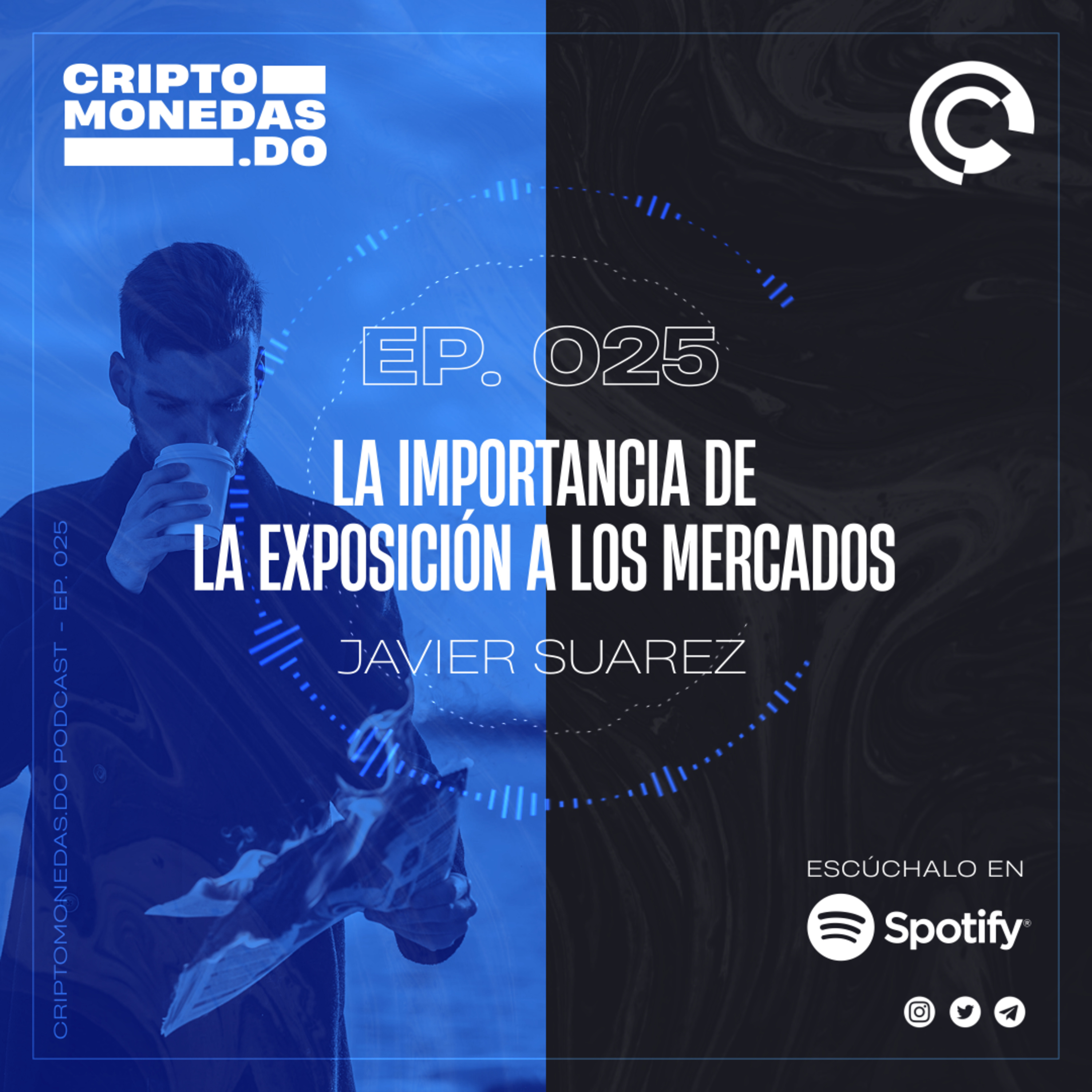 EP.025 - La importancia de la exposición a los mercados | Javier Suarez