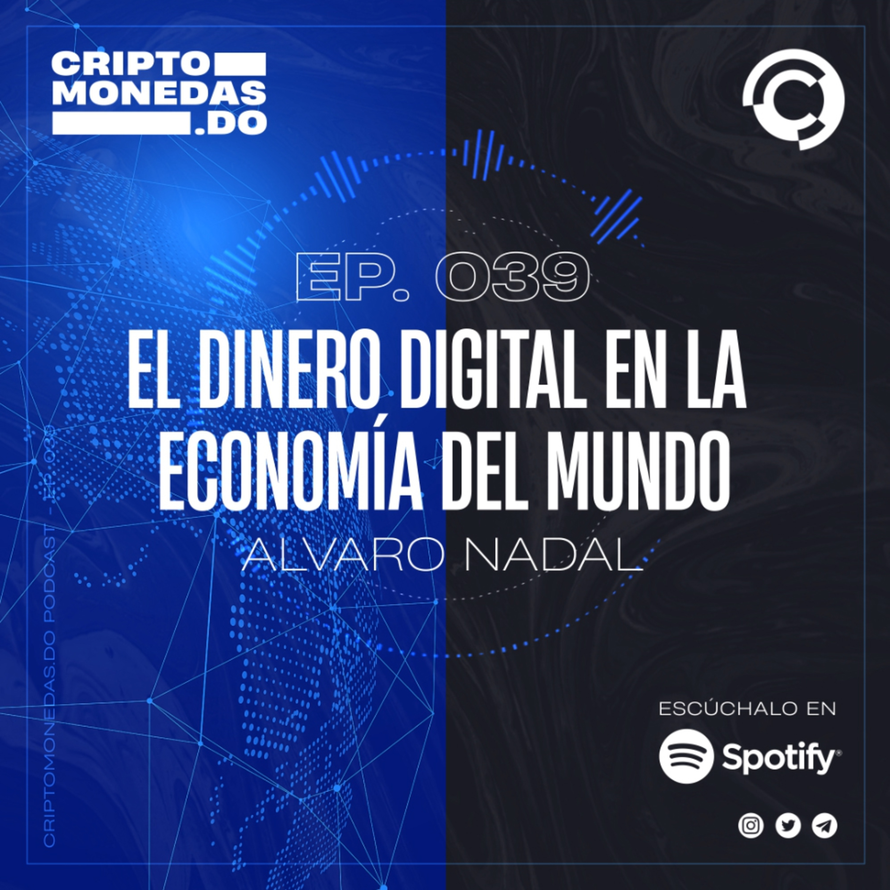EP.039 - El dinero digital en la economía del futuro | Alvaro Nadal