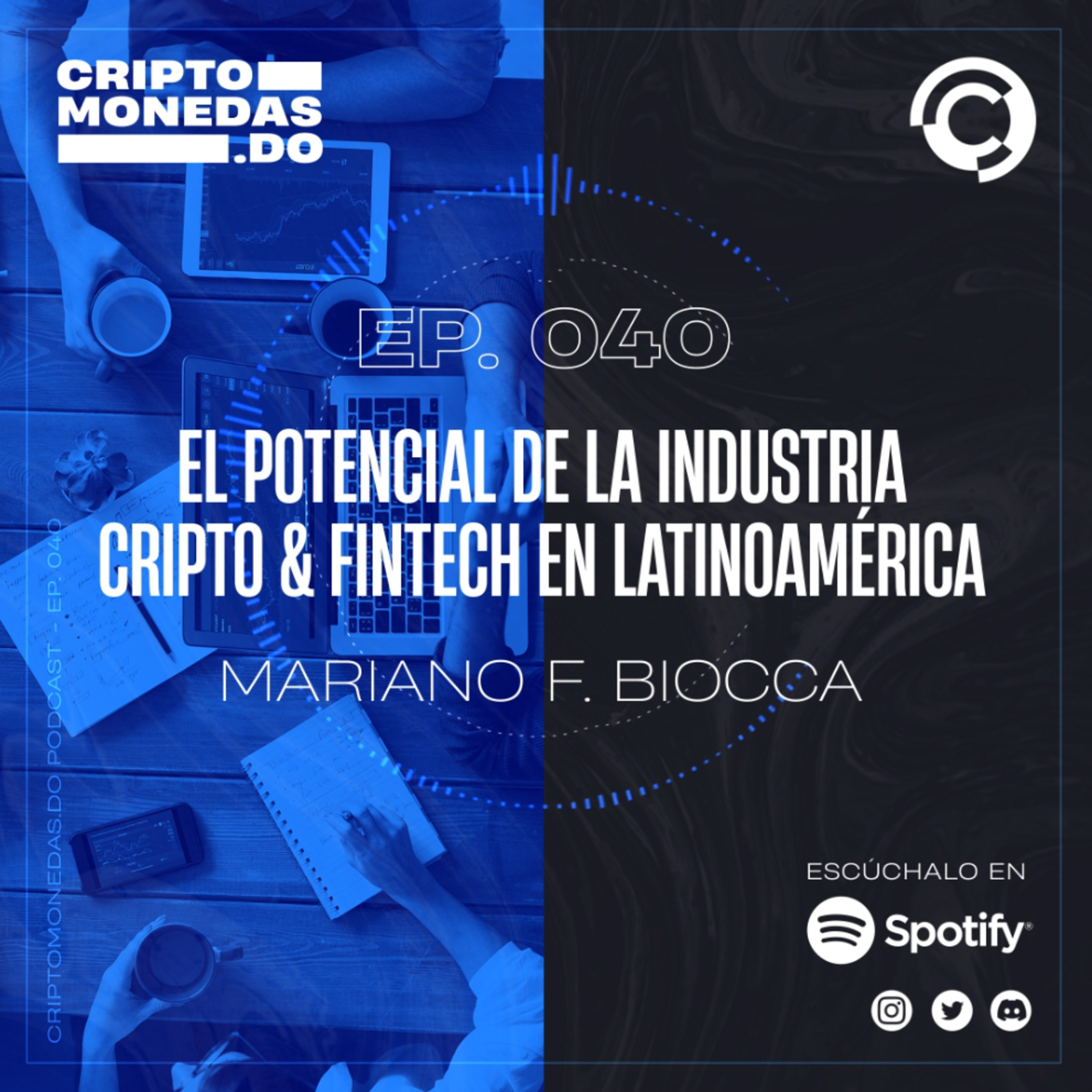 EP.040 - El potencial de la industria cripto y fintech en Latinoamérica | Mariano F. Biocca