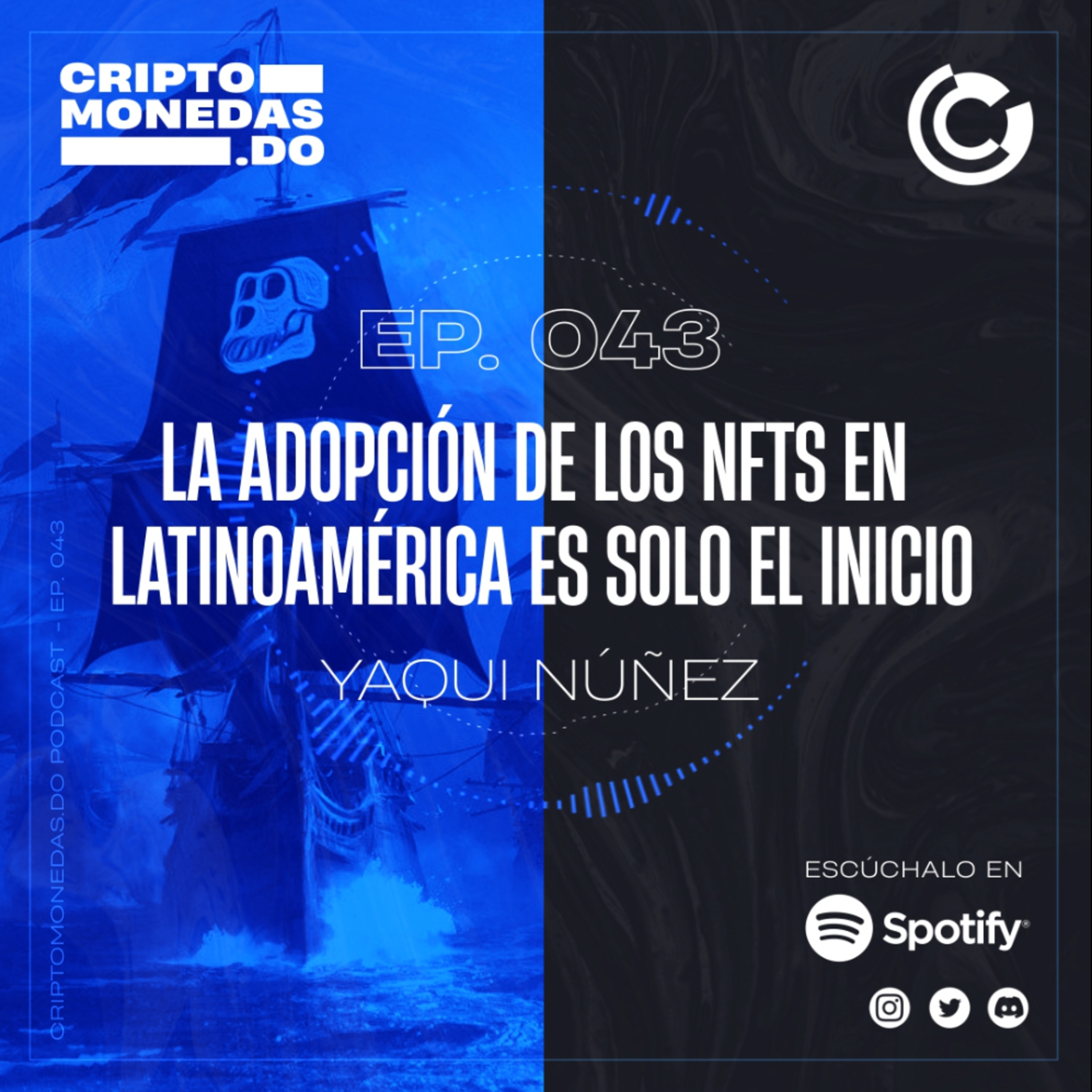 EP.043 - La adopción de los NFTs en Latinoamérica es solo el inicio - Yaqui Núñez