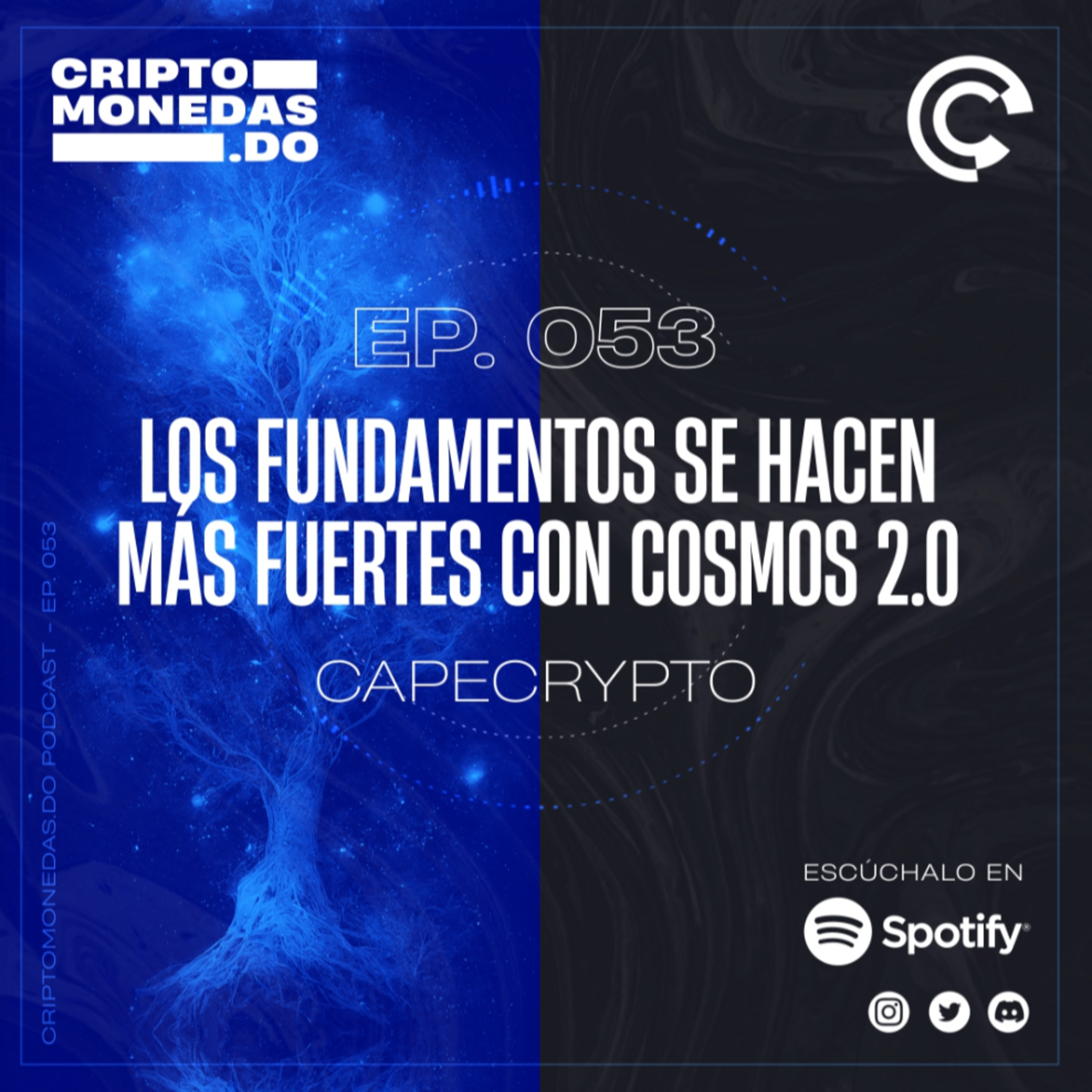 EP.053 - Los fundamentos se hacen más fuertes con Cosmos 2.0 | CapeCrypto